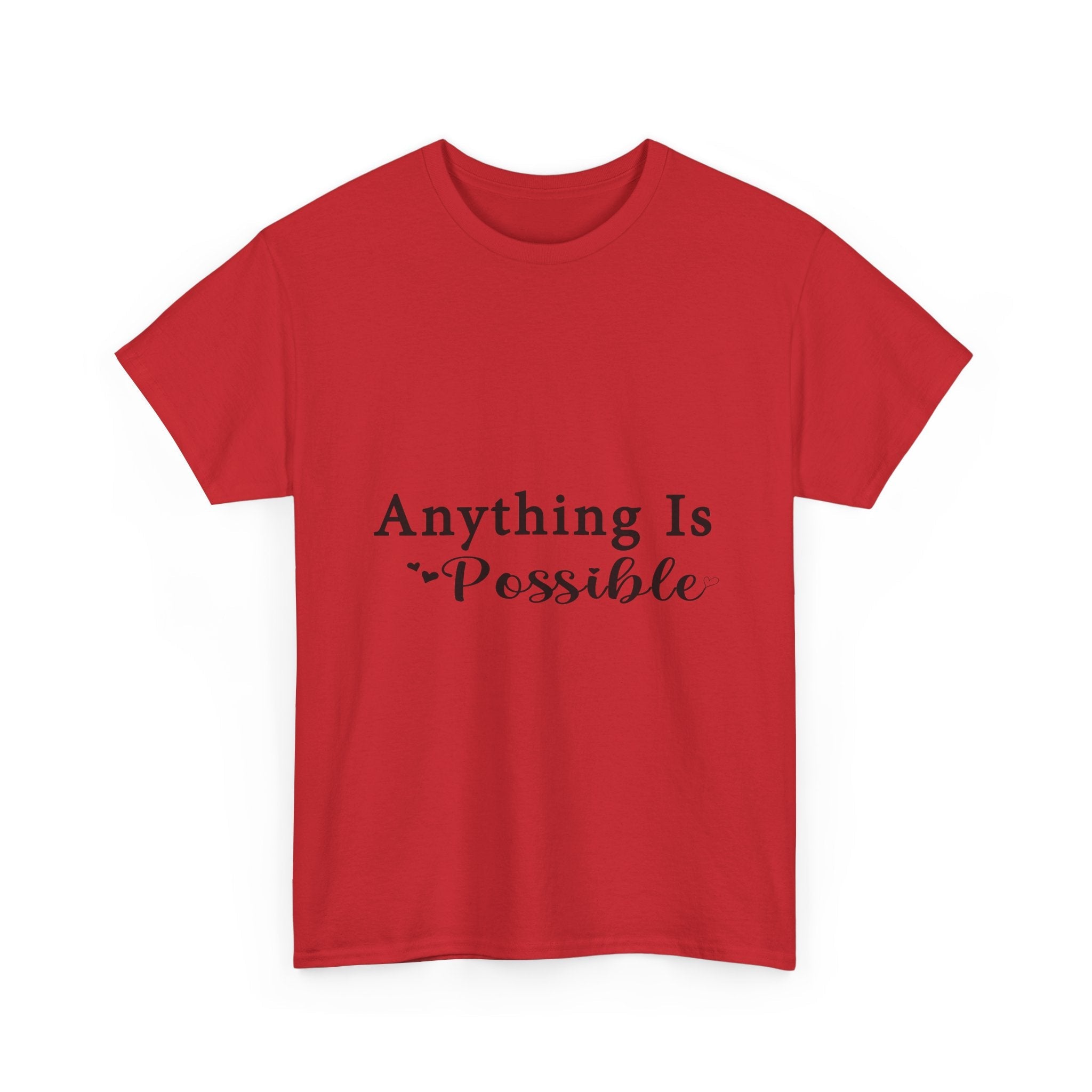 'Anything Is Possible' Motivational T- Shirt Printify
