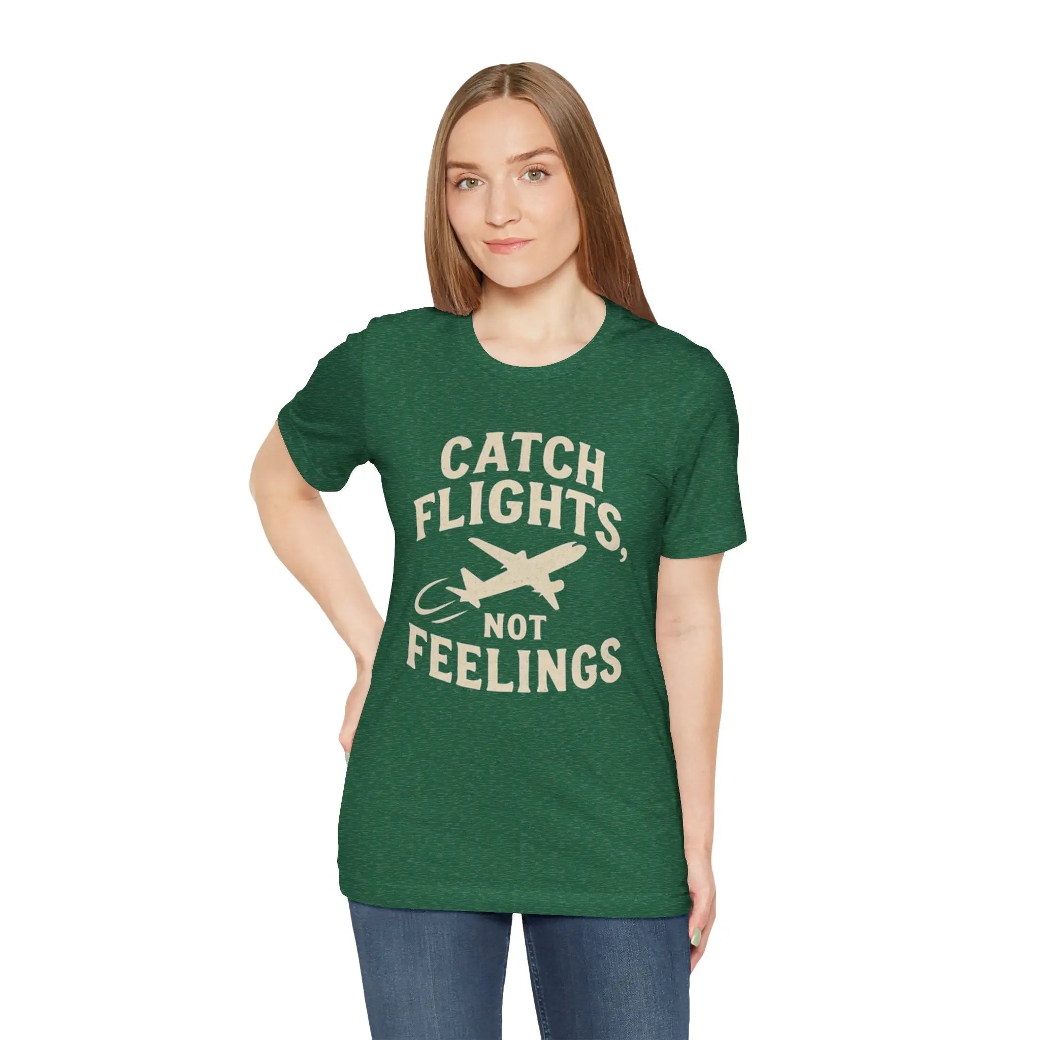 Catch Flights Not Feelings Cotton T-Shirt Printify