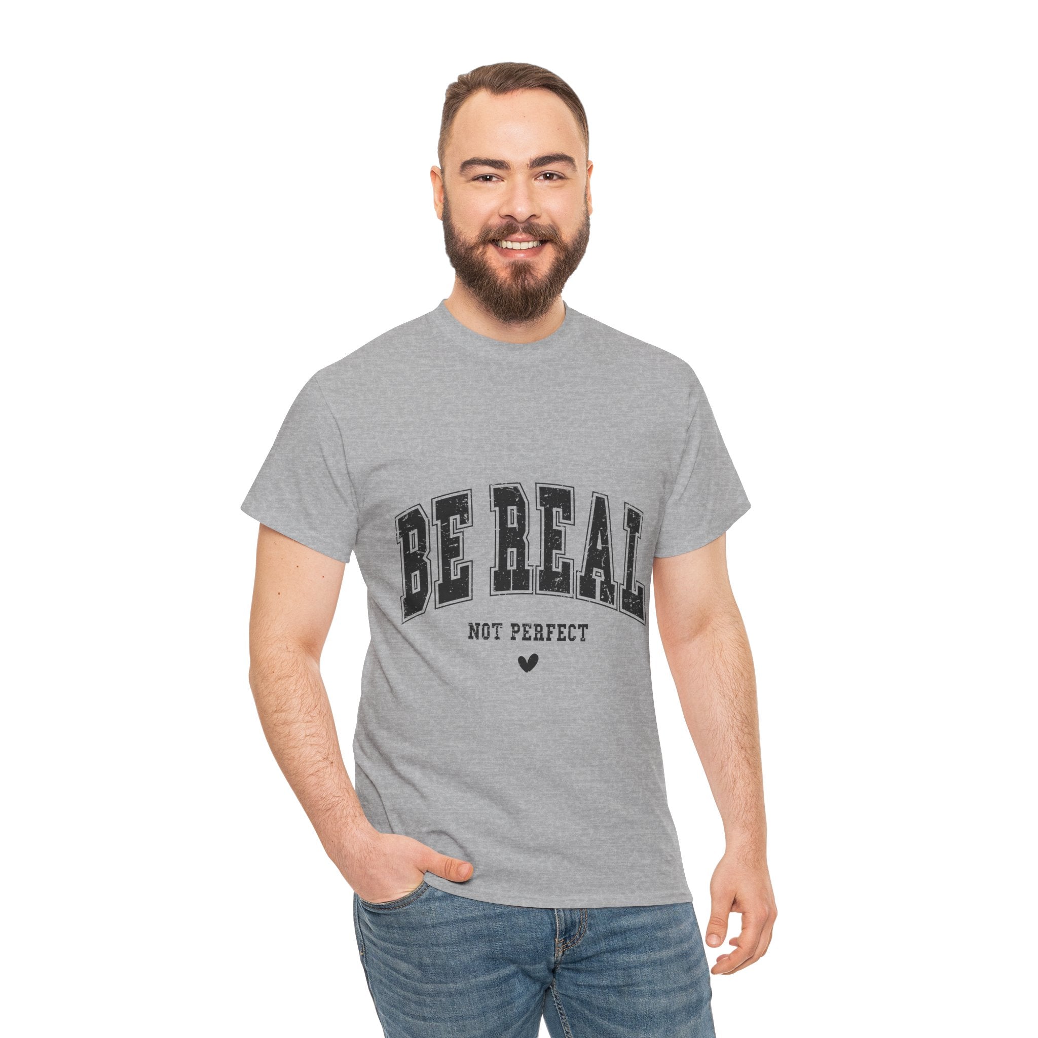 Be Real, Not Perfect Unisex T-Shirt Printify