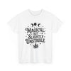Magical & Slightly Unstable Graphic T- Shirt Printify
