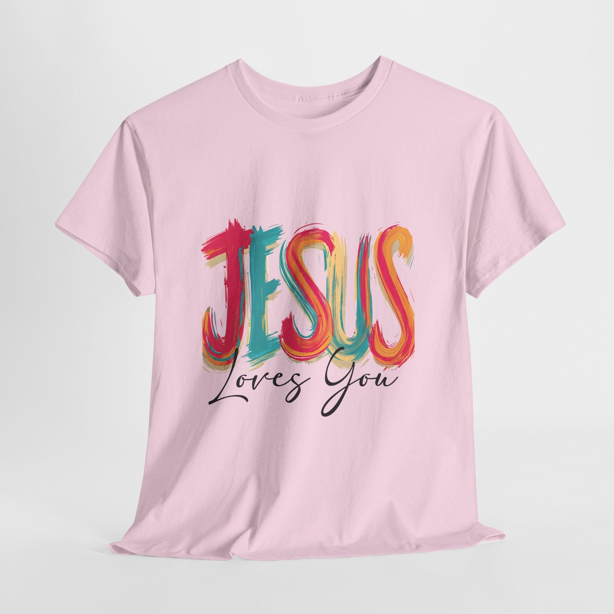 Jesus Loves You Unisex T- Shirt Printify