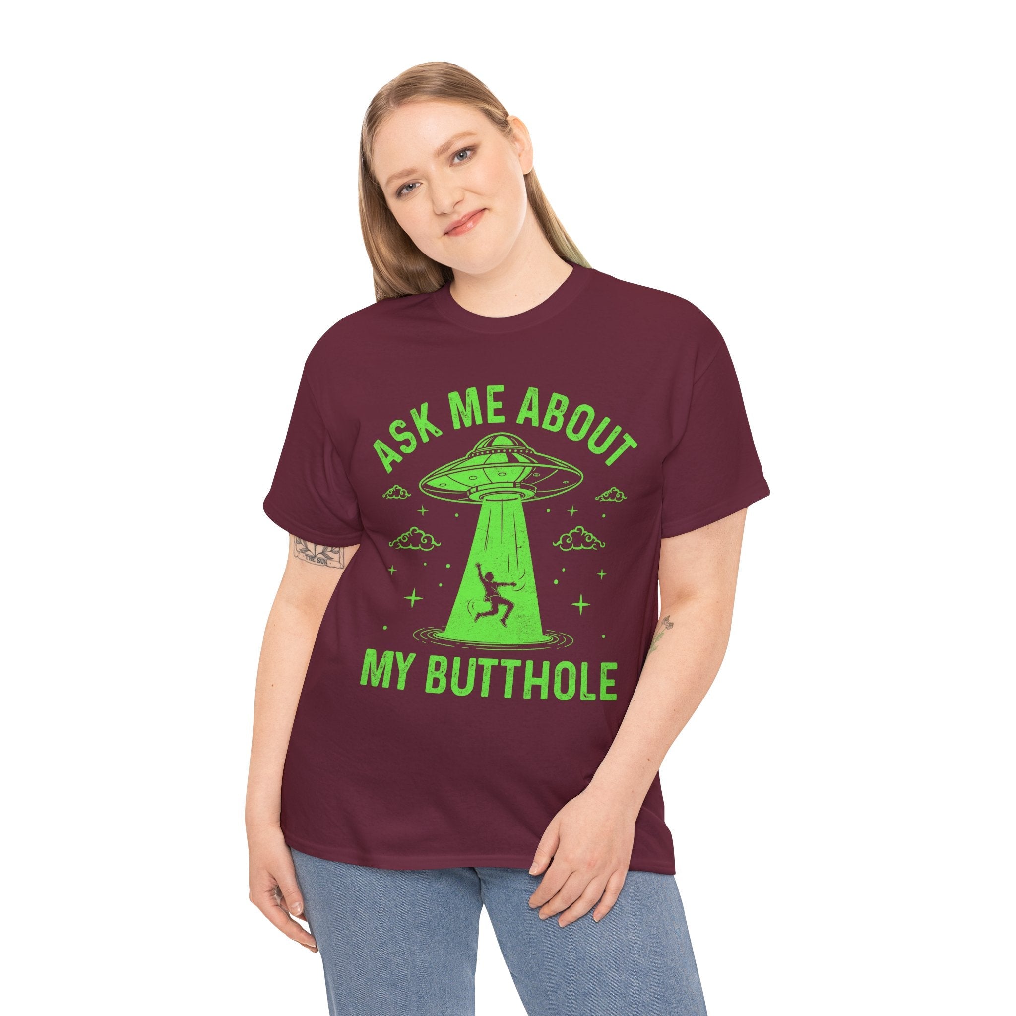 Alien Humor "Ask Me About My Butthole" T- Shirt Printify