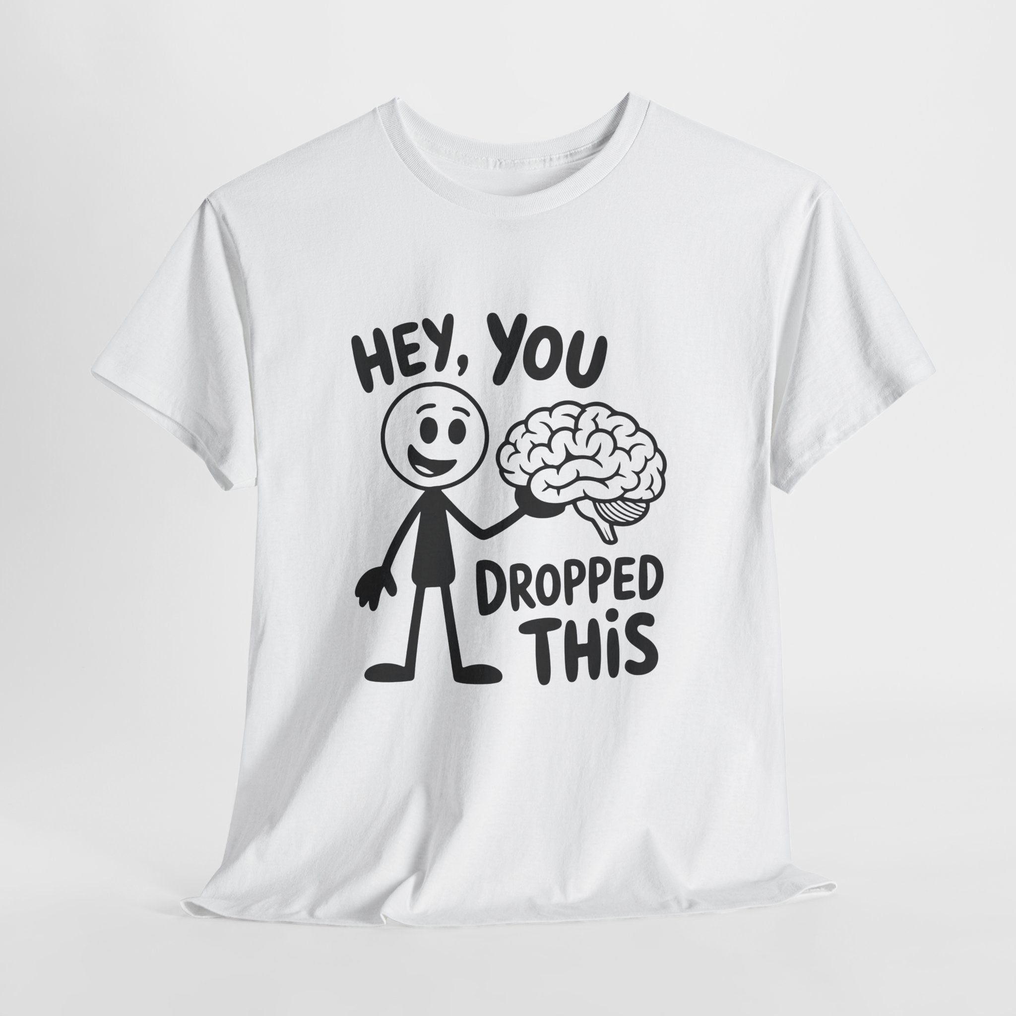 Humorous Unisex T- Shirt Printify