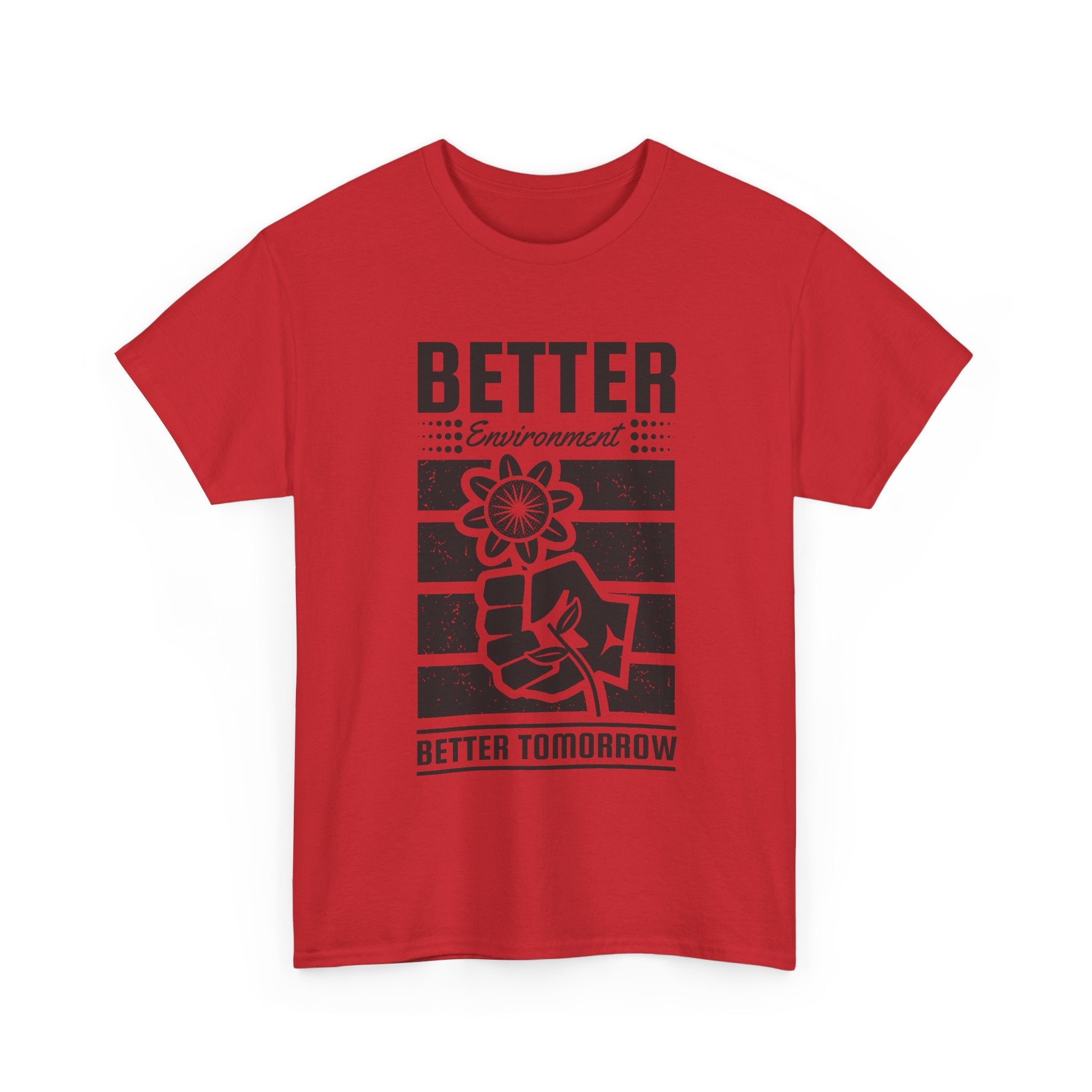 'Better Environment, Better Tomorrow Unisex T- Shirt Printify