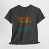 You Can't Tell Me What to Do Unisex T-Shirt Printify