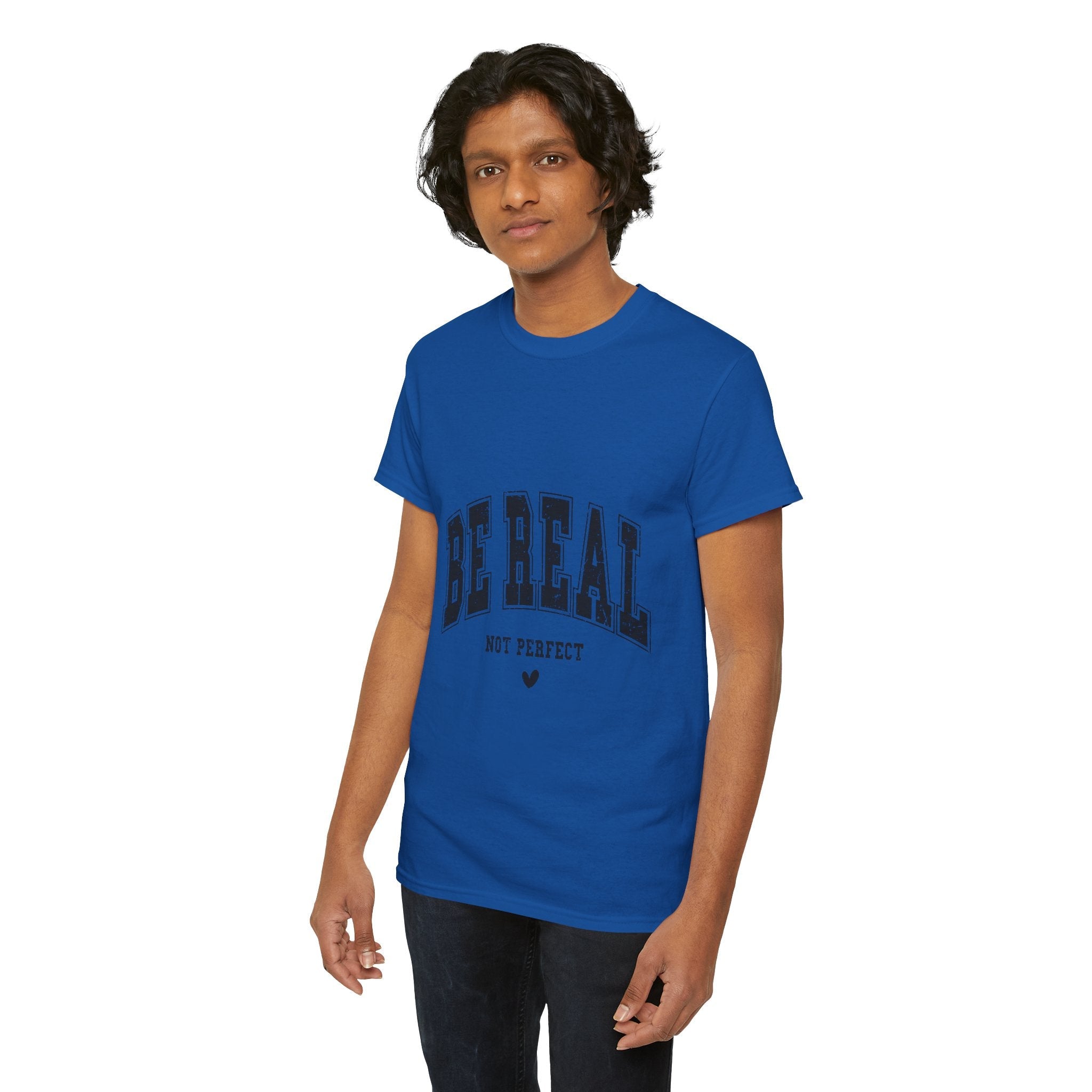Be Real, Not Perfect Unisex T-Shirt Printify