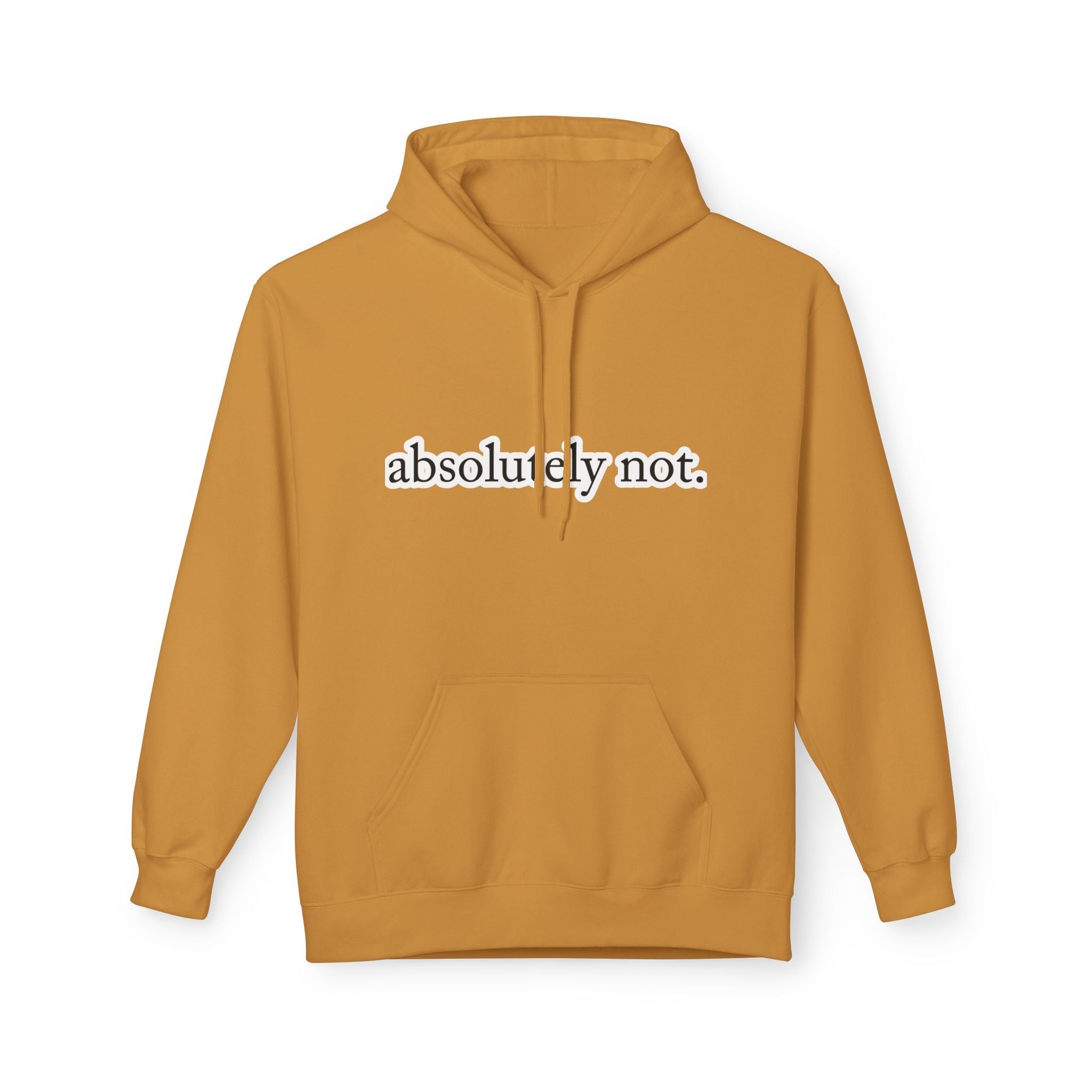 Absolutely Not. Hoodie Printify