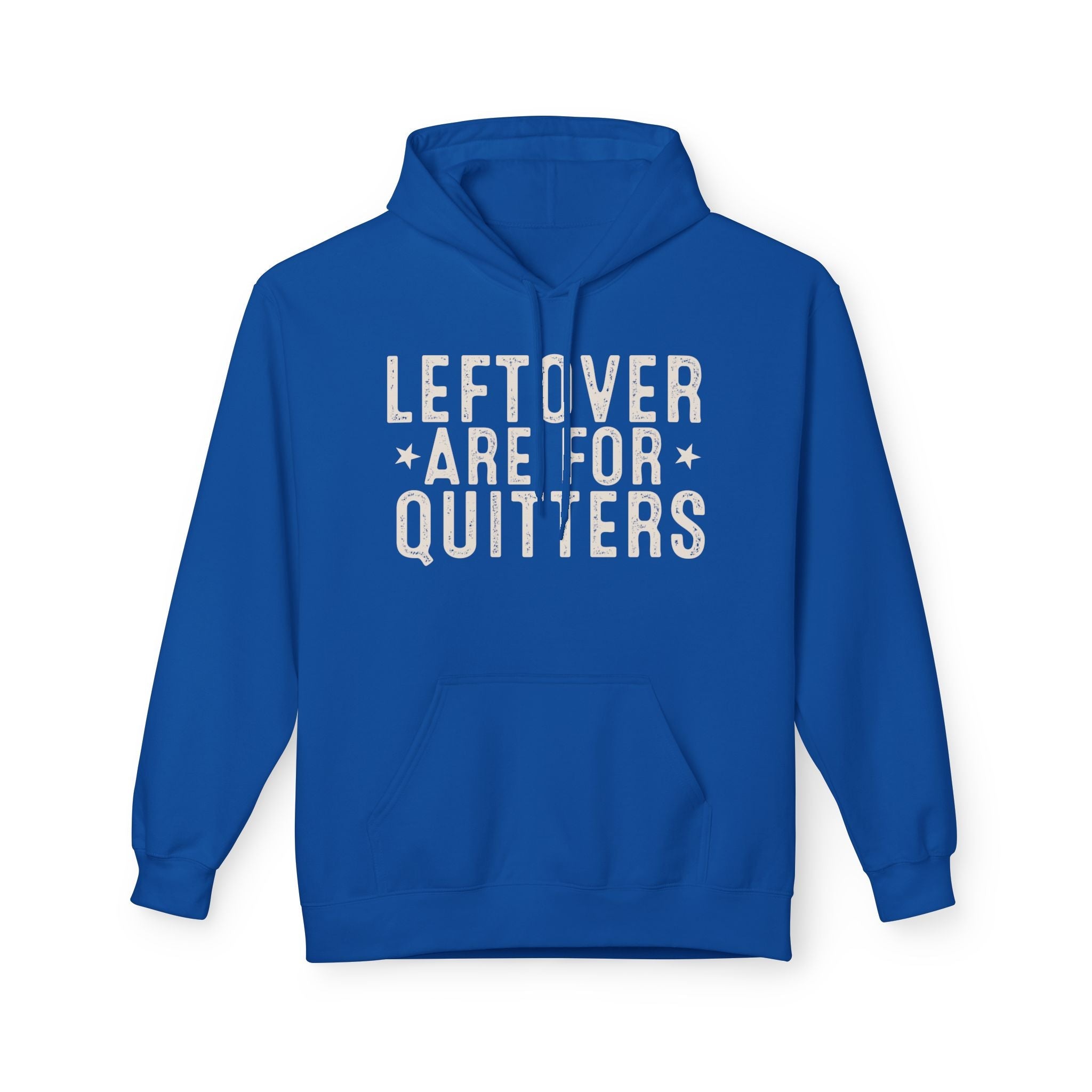 "Leftovers Are For Quitters" Funny Graphic Hoodie Printify