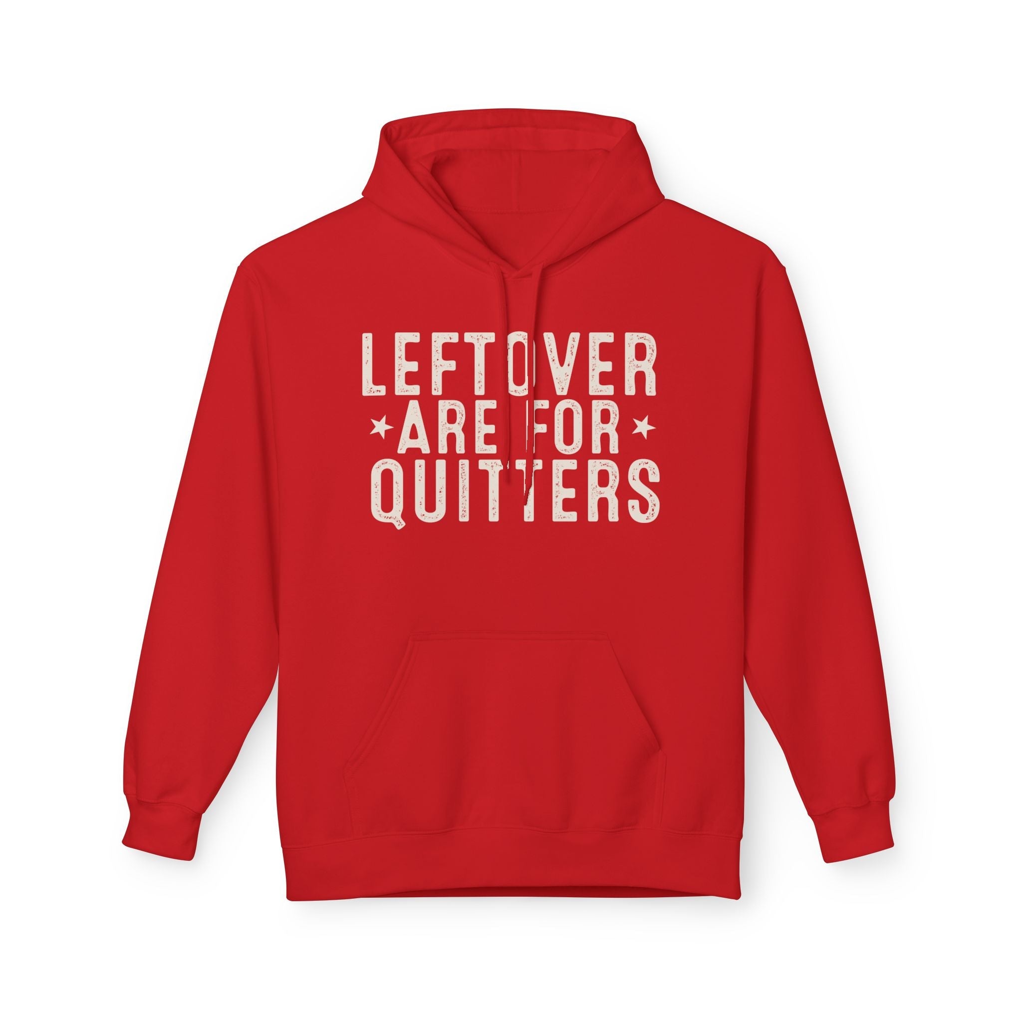 "Leftovers Are For Quitters" Funny Graphic Hoodie Printify