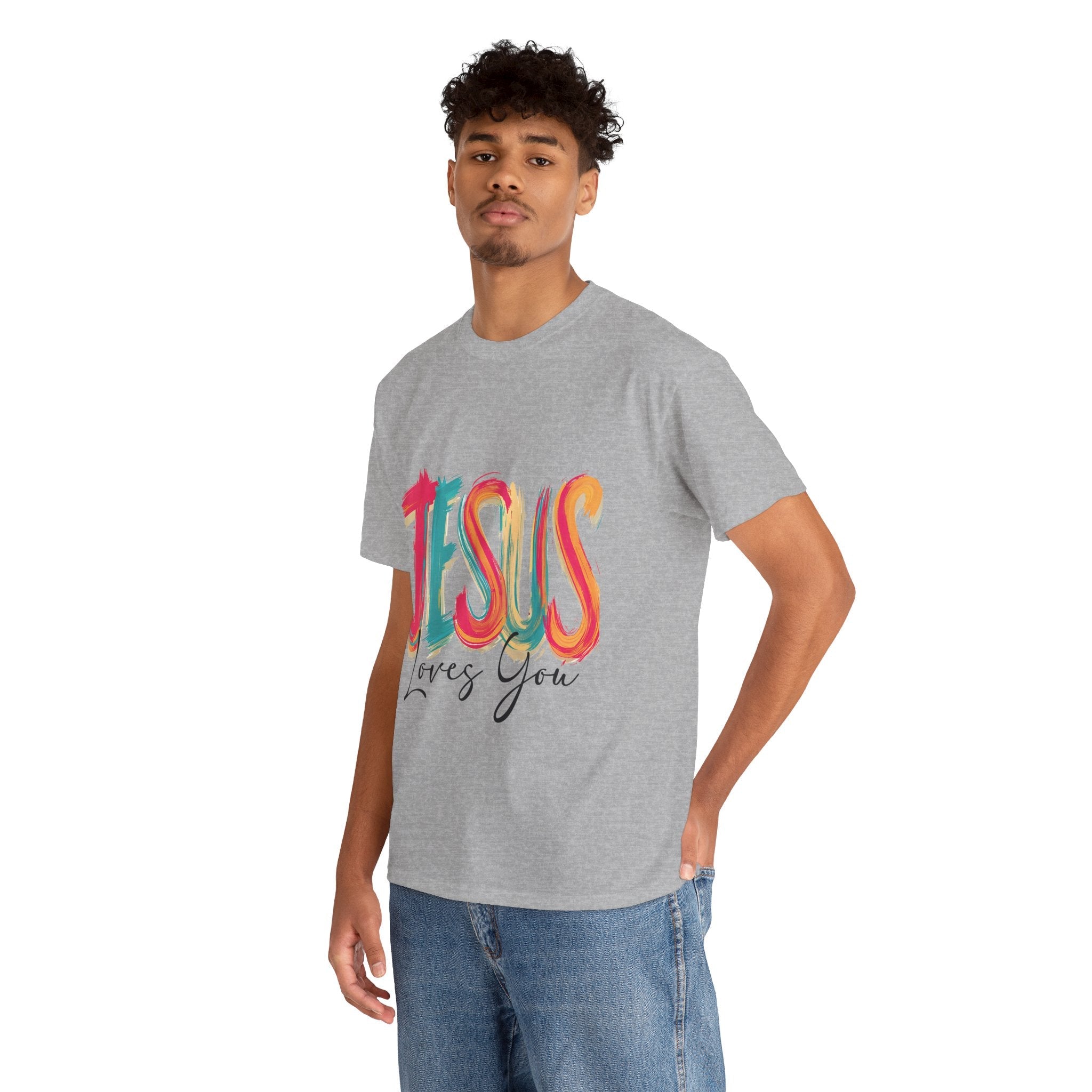 Jesus Loves You Unisex T- Shirt Printify