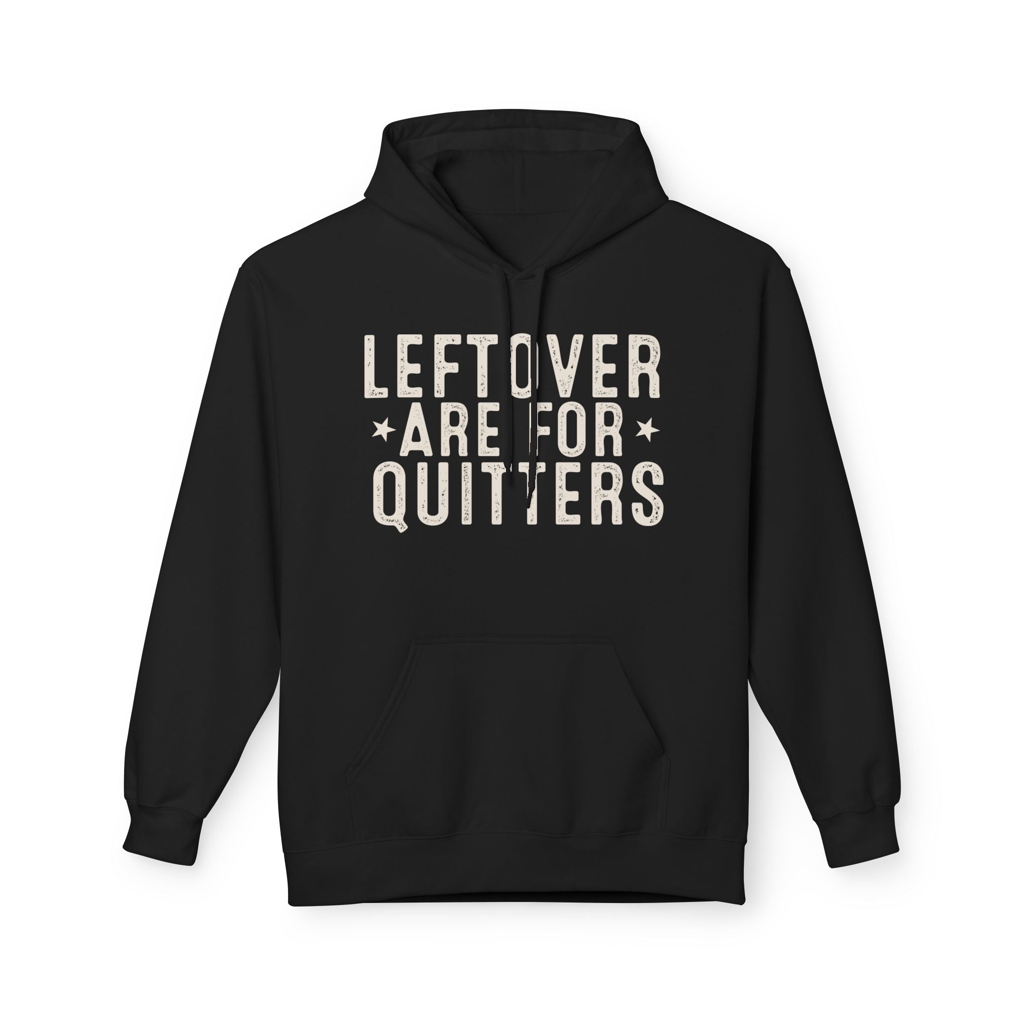 "Leftovers Are For Quitters" Funny Graphic Hoodie Printify