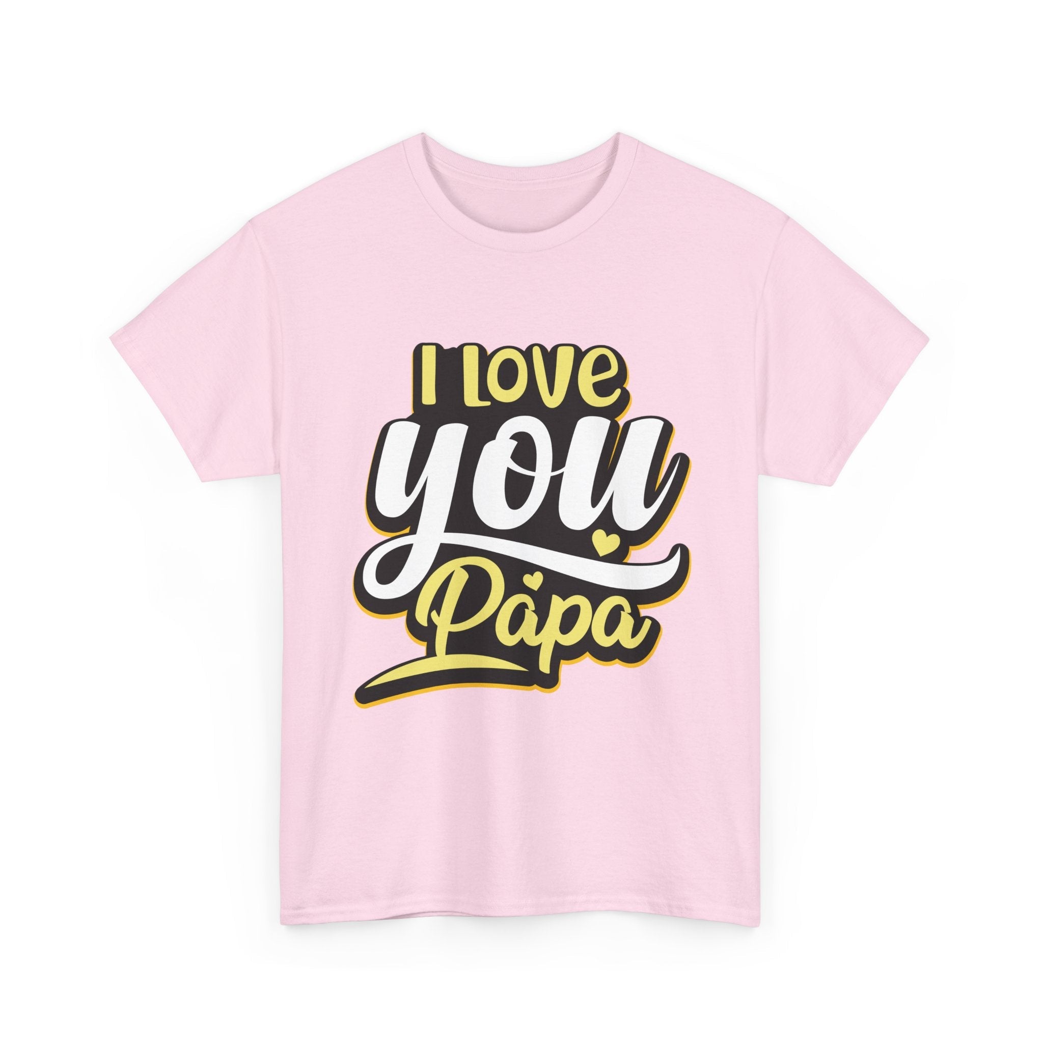 I Love You Papa Unisex Graphic T-Shirt Printify