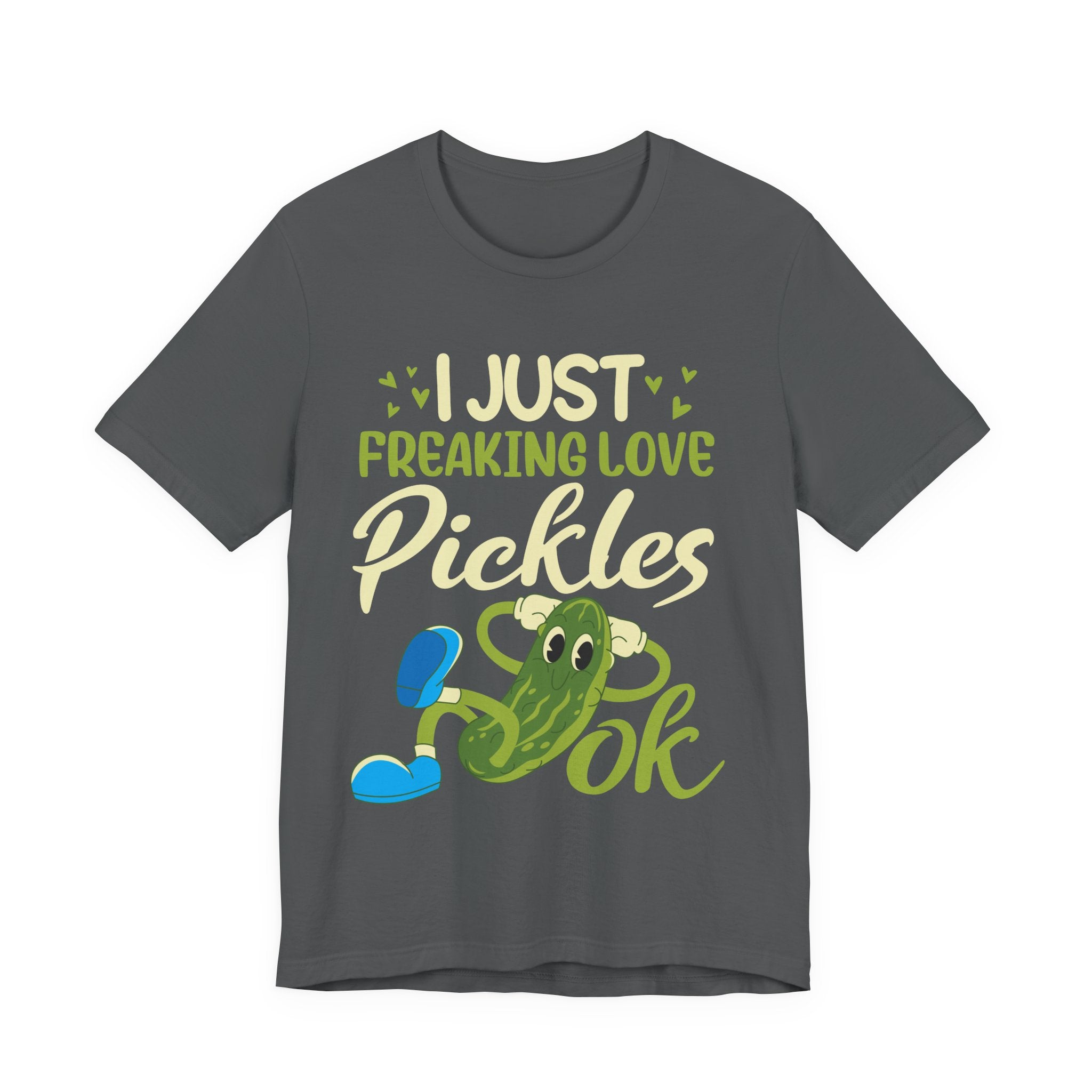 I Just Freaking Love Pickles T-Shirt Printify