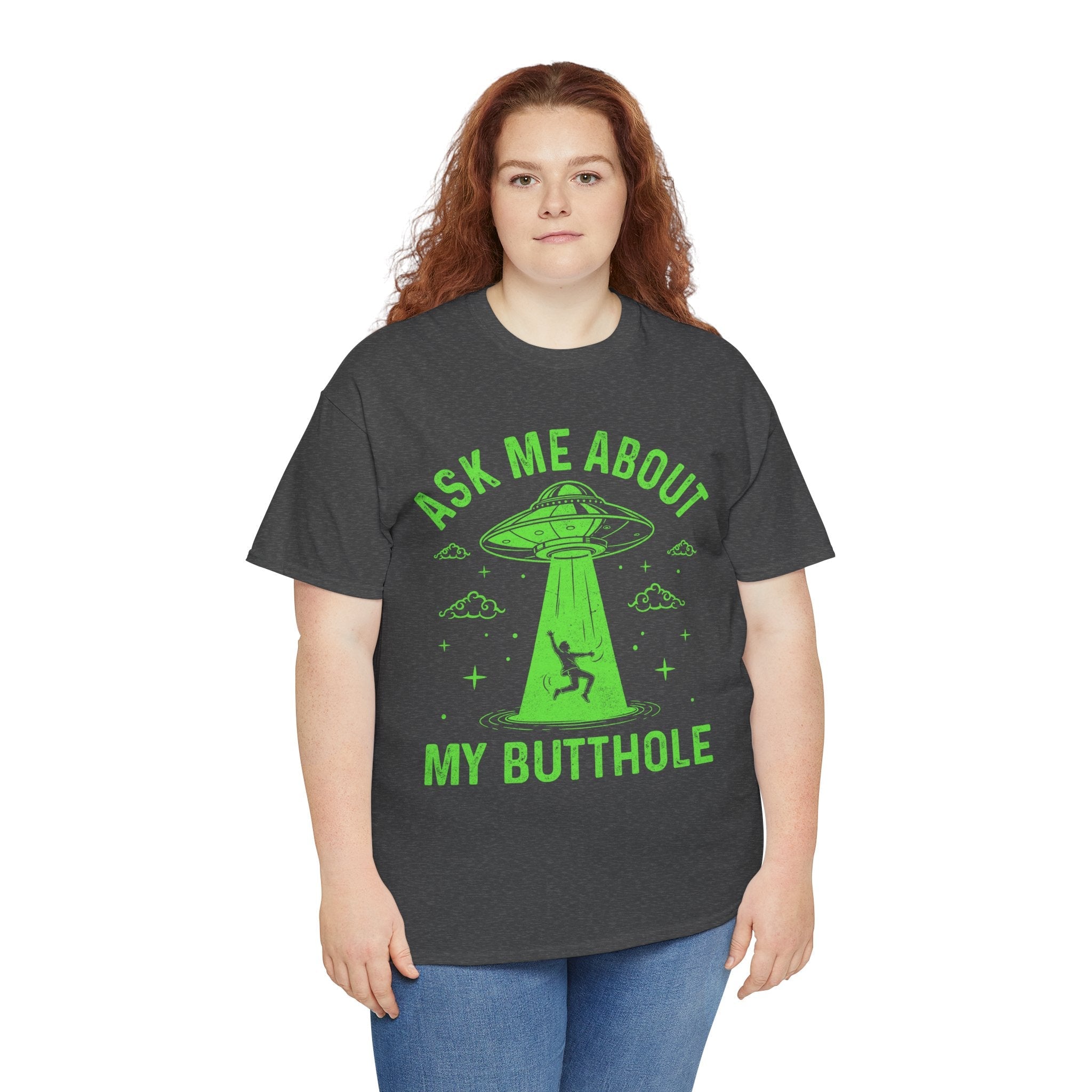 Alien Humor "Ask Me About My Butthole" T- Shirt Printify