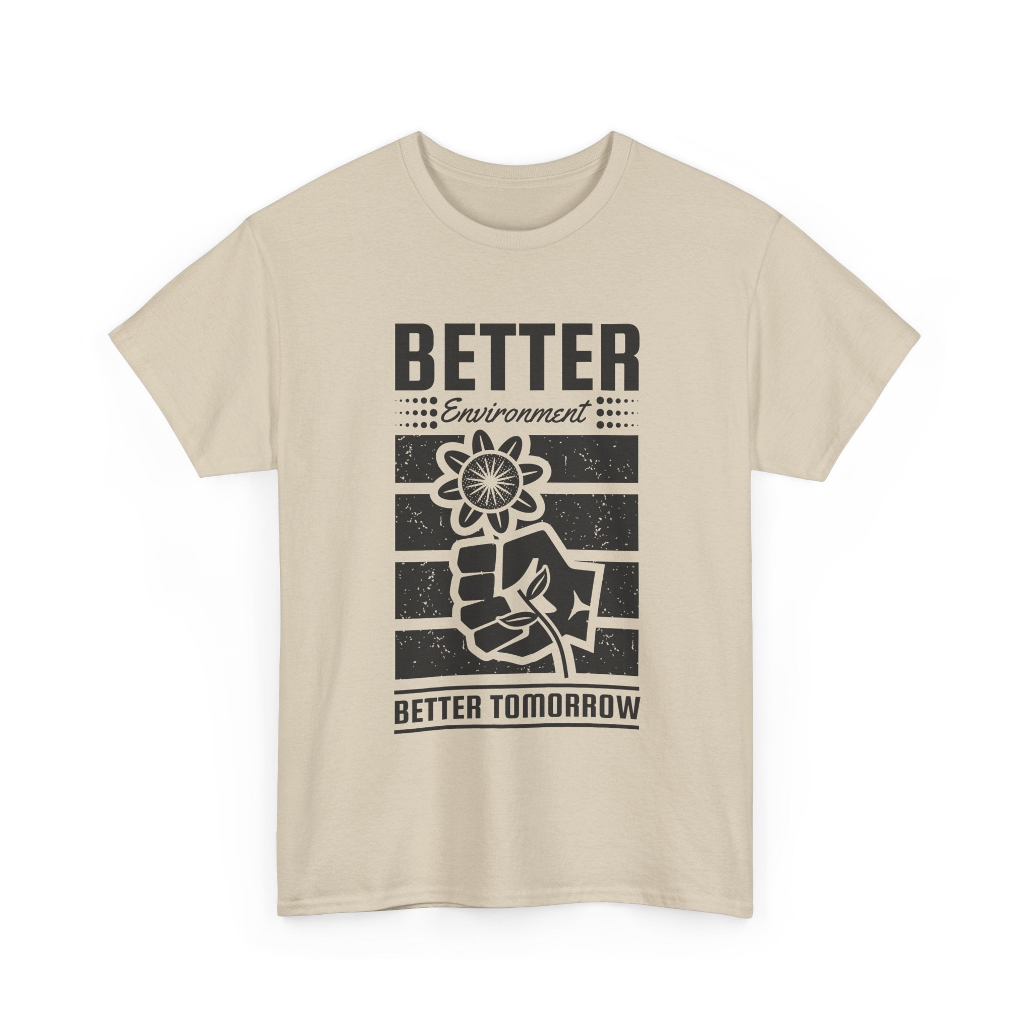 'Better Environment, Better Tomorrow Unisex T- Shirt Printify