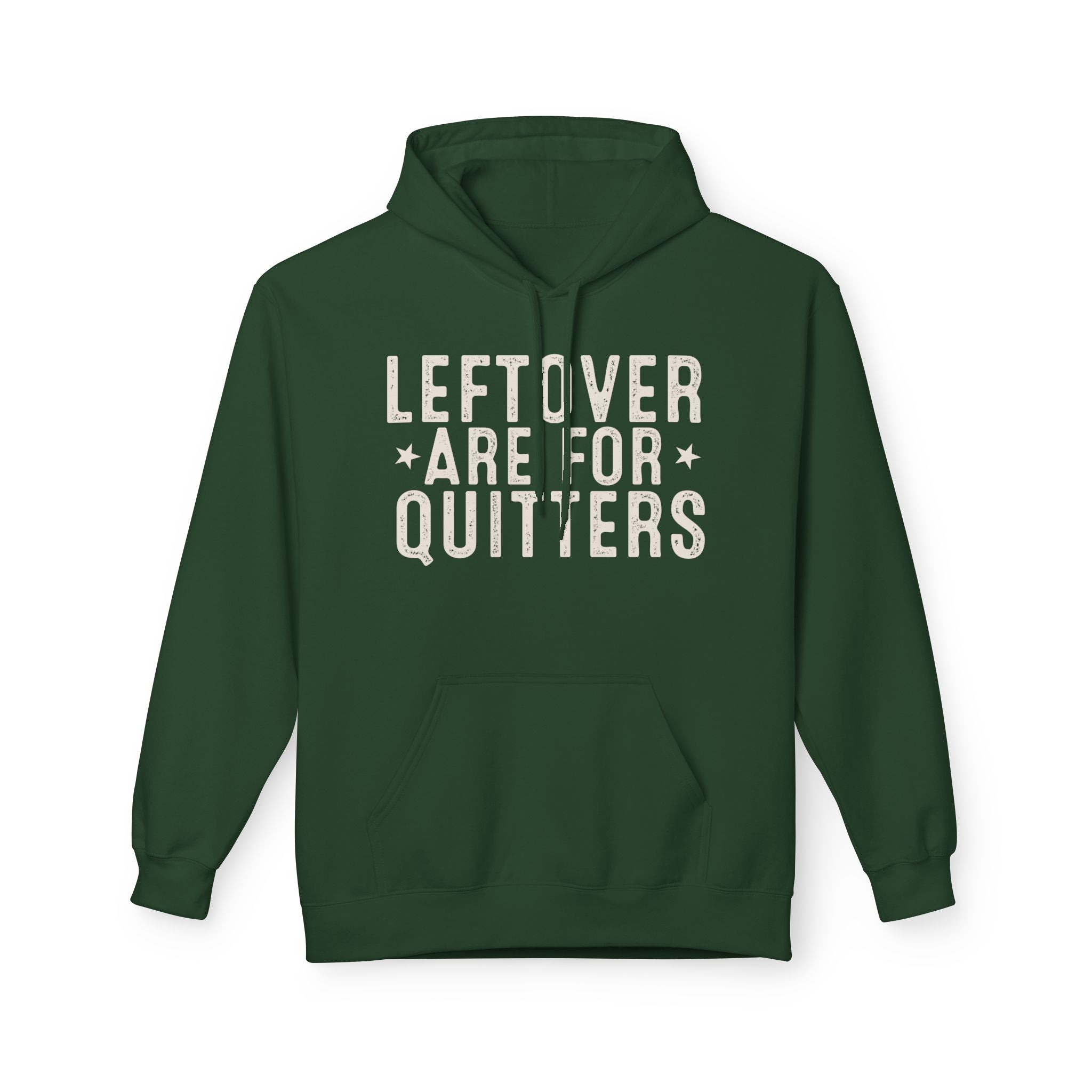 "Leftovers Are For Quitters" Funny Graphic Hoodie Printify