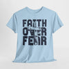 Faith Over Fear Graphic T-Shirt Printify