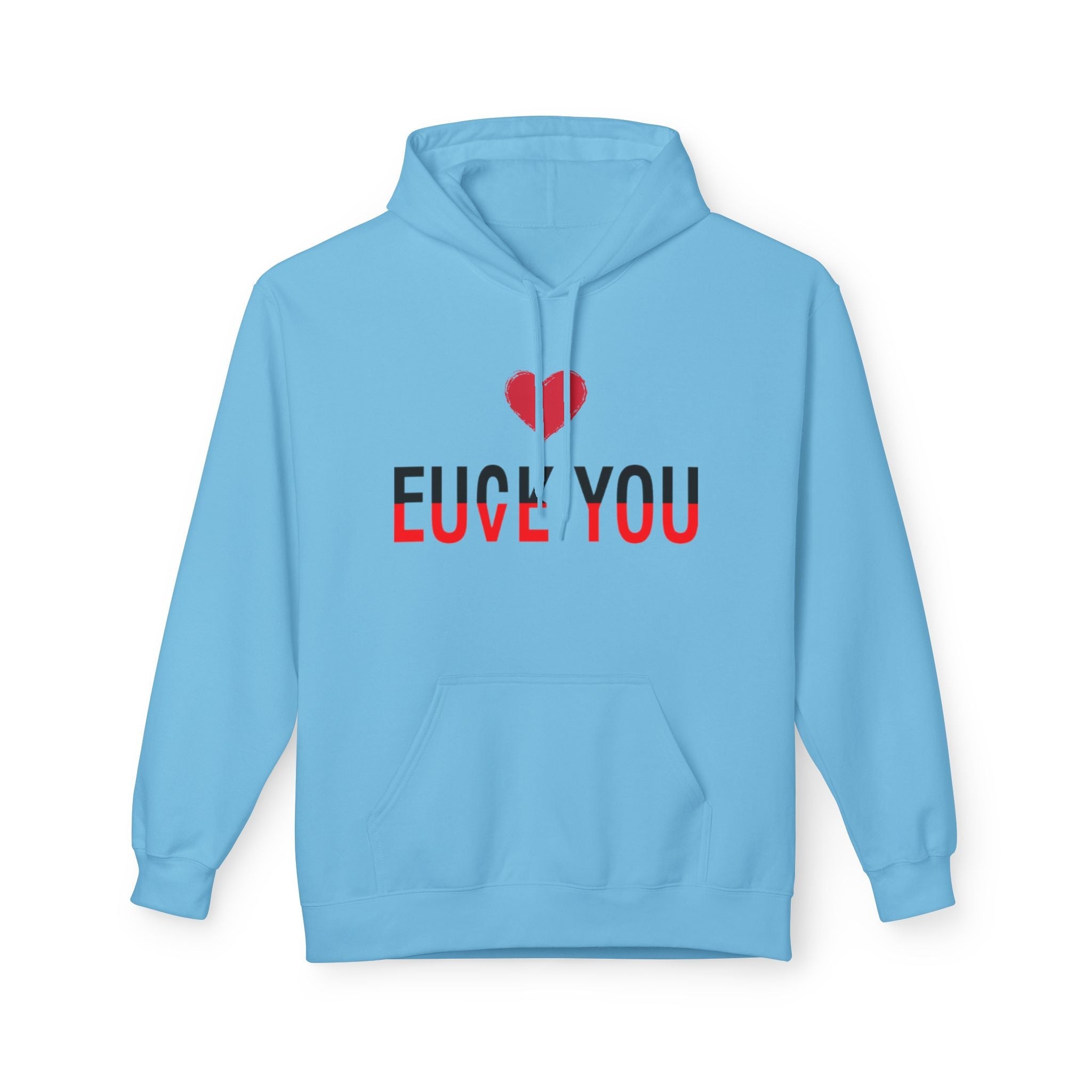 Love You Fuck You Unisex Softstyle Hoodie Printify