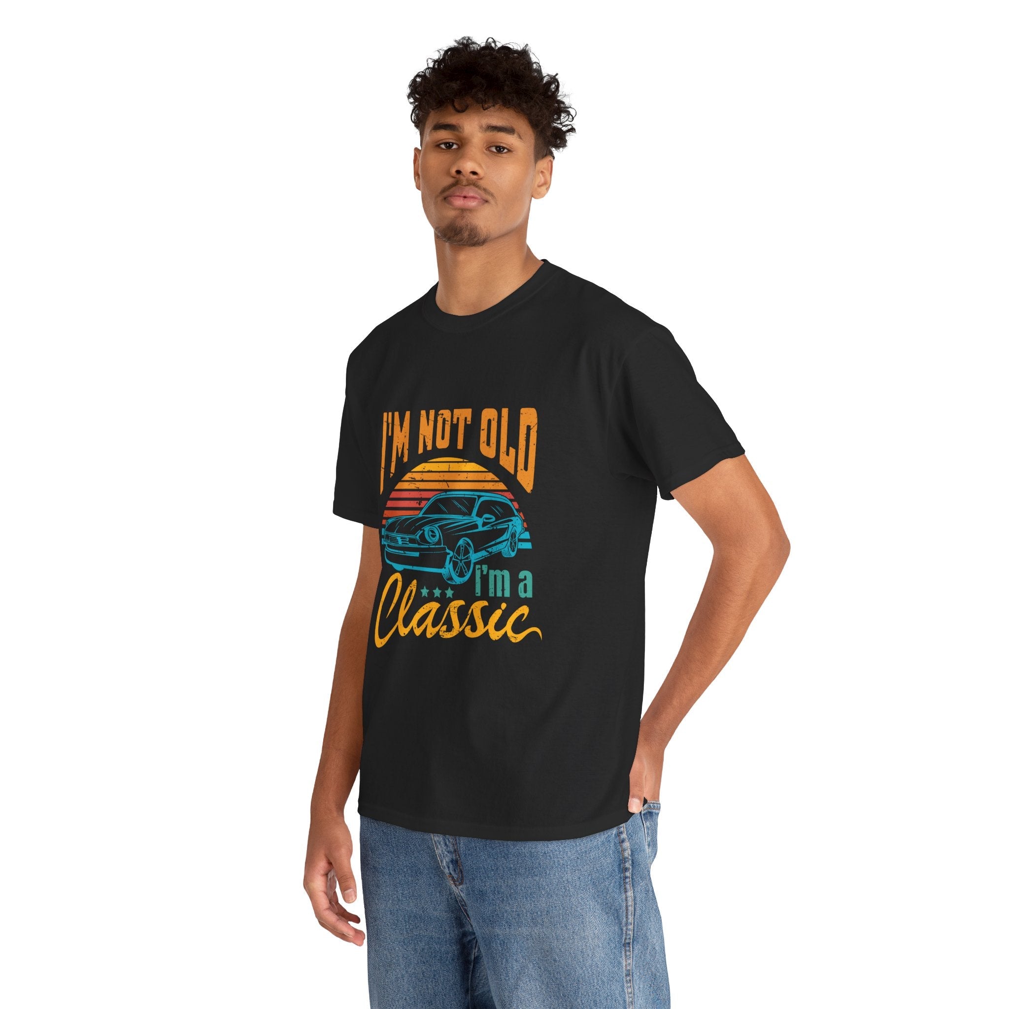 I'm Not Old I'm a Classic Vintage Style T- Shirt Printify