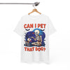 Can I Pet That Dog Halloween Graphic T-Shirt Printify