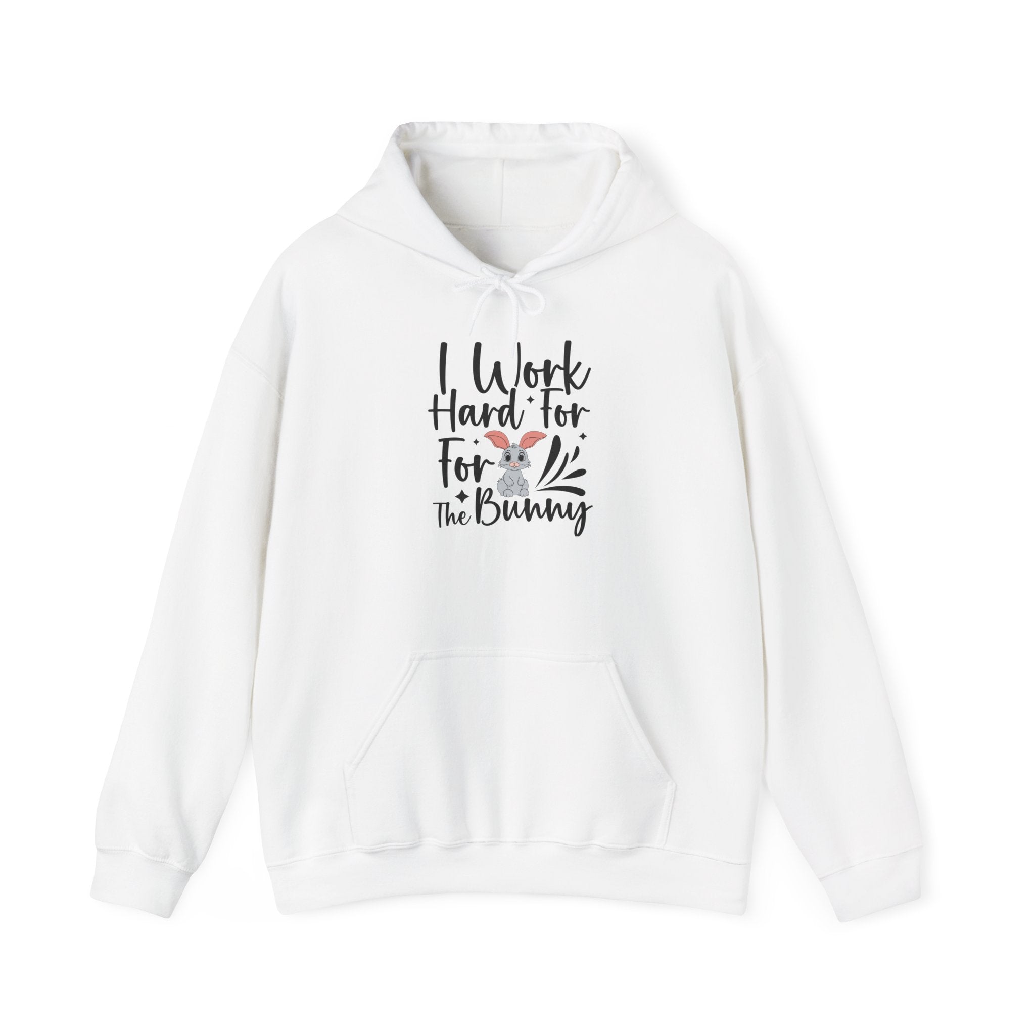 Easter 'I Work Hard for the Bunny' Hoodie