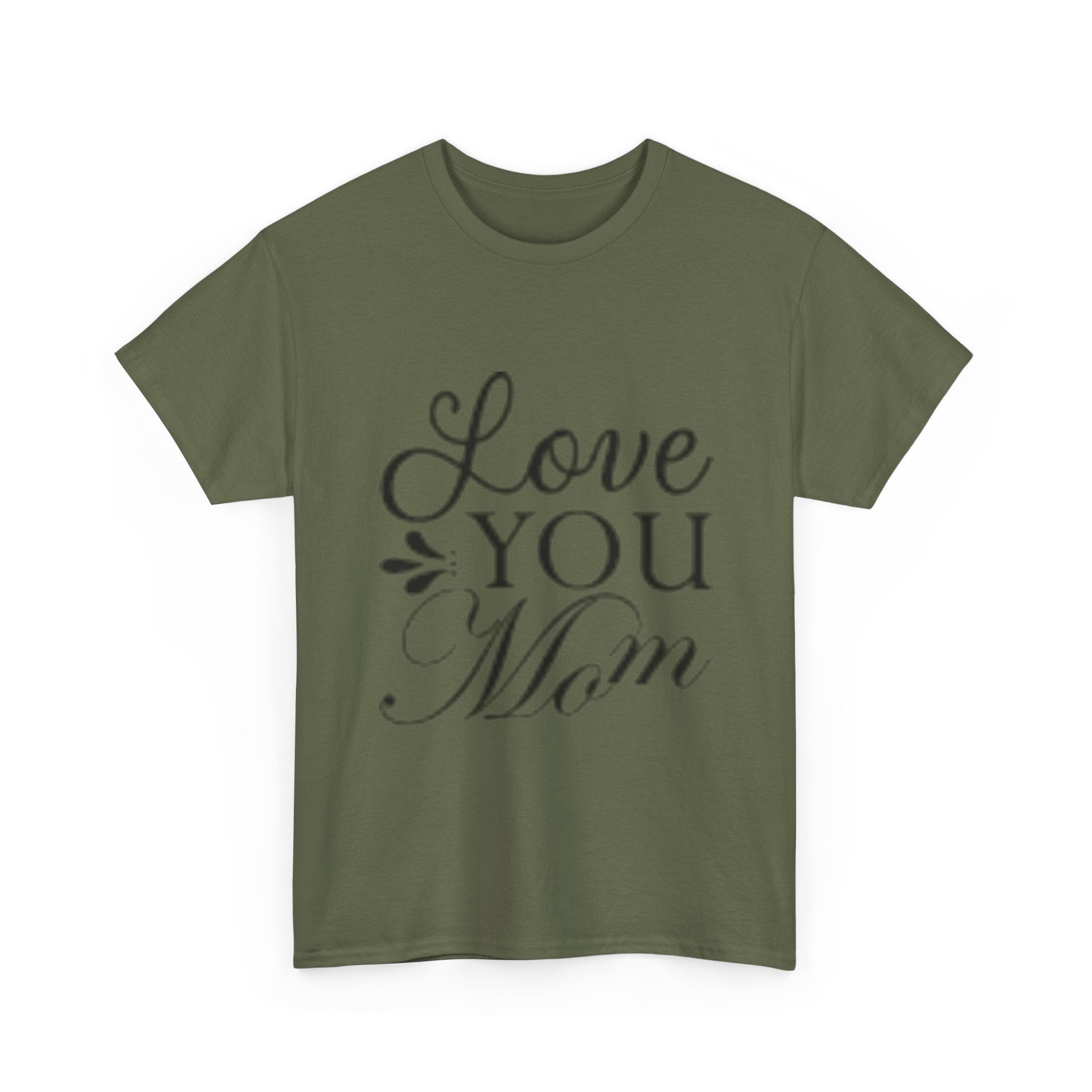 Love You Mom Unisex T- Shirt Printify