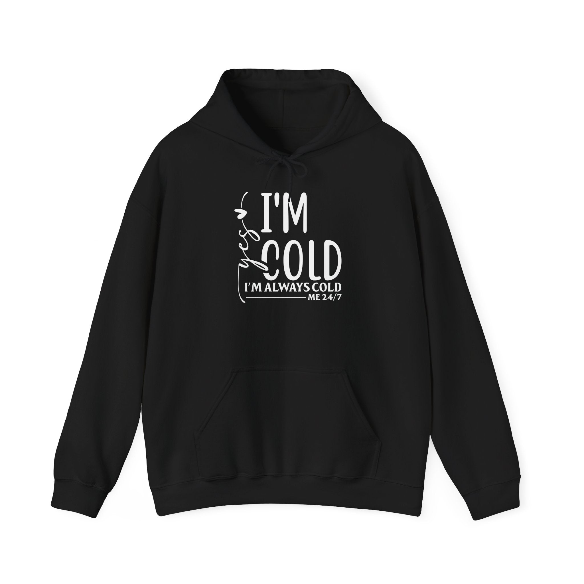 â€œYes Iâ€™m Coldâ€ Funny Cozy Graphic Hoodie Printify