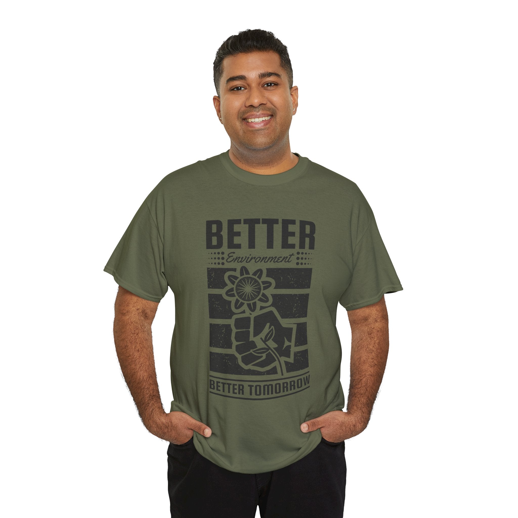 'Better Environment, Better Tomorrow Unisex T- Shirt Printify