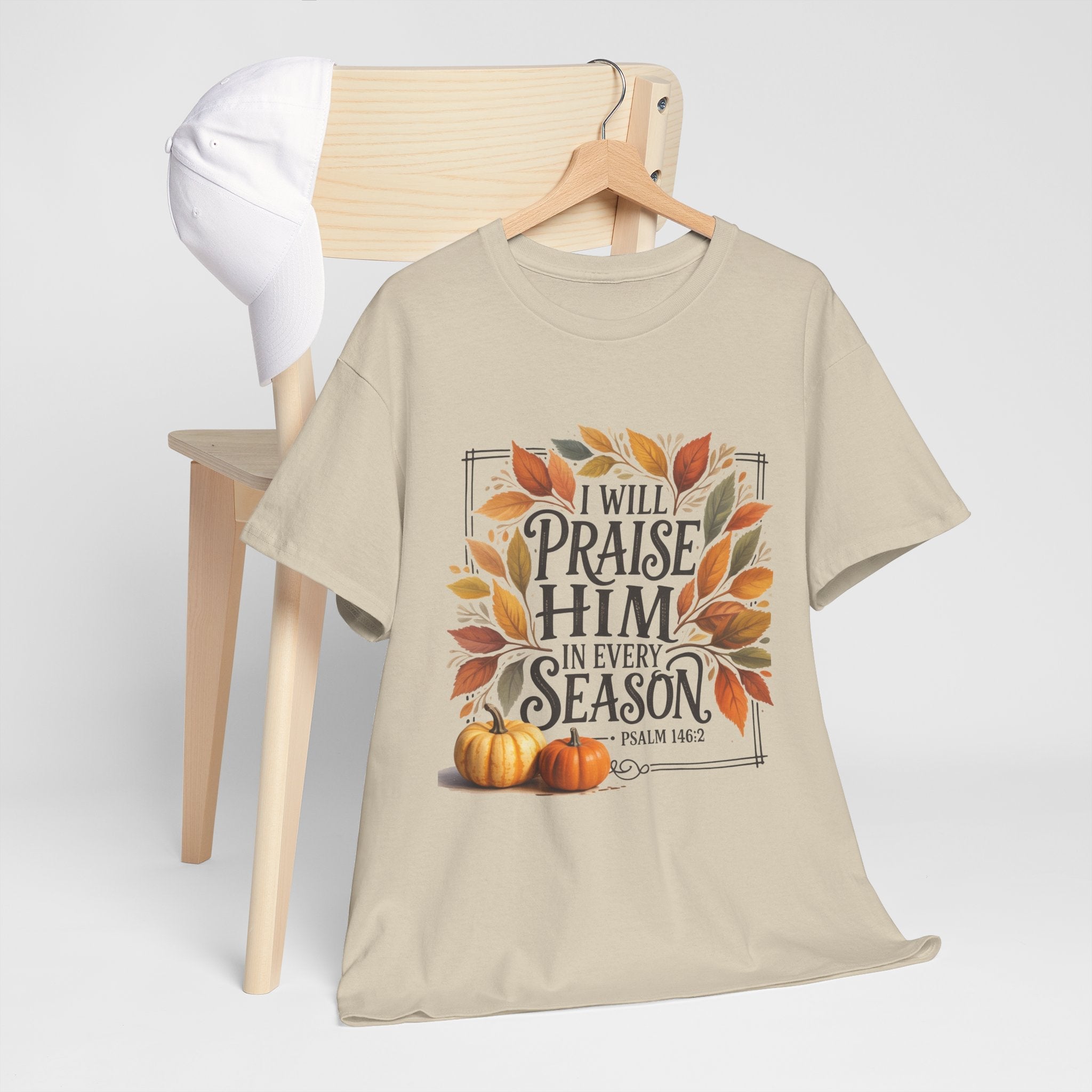 "I Will Praise Him in Every Season" Fall-Inspired Unisex T- Shirt Printify