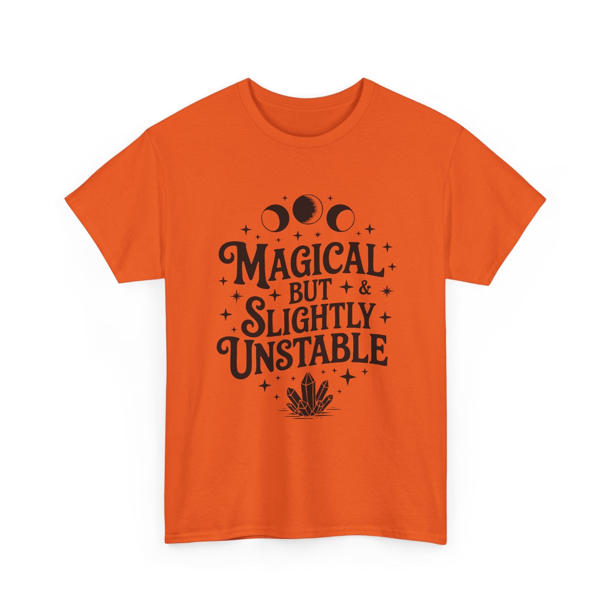 Magical & Slightly Unstable Graphic T- Shirt Printify