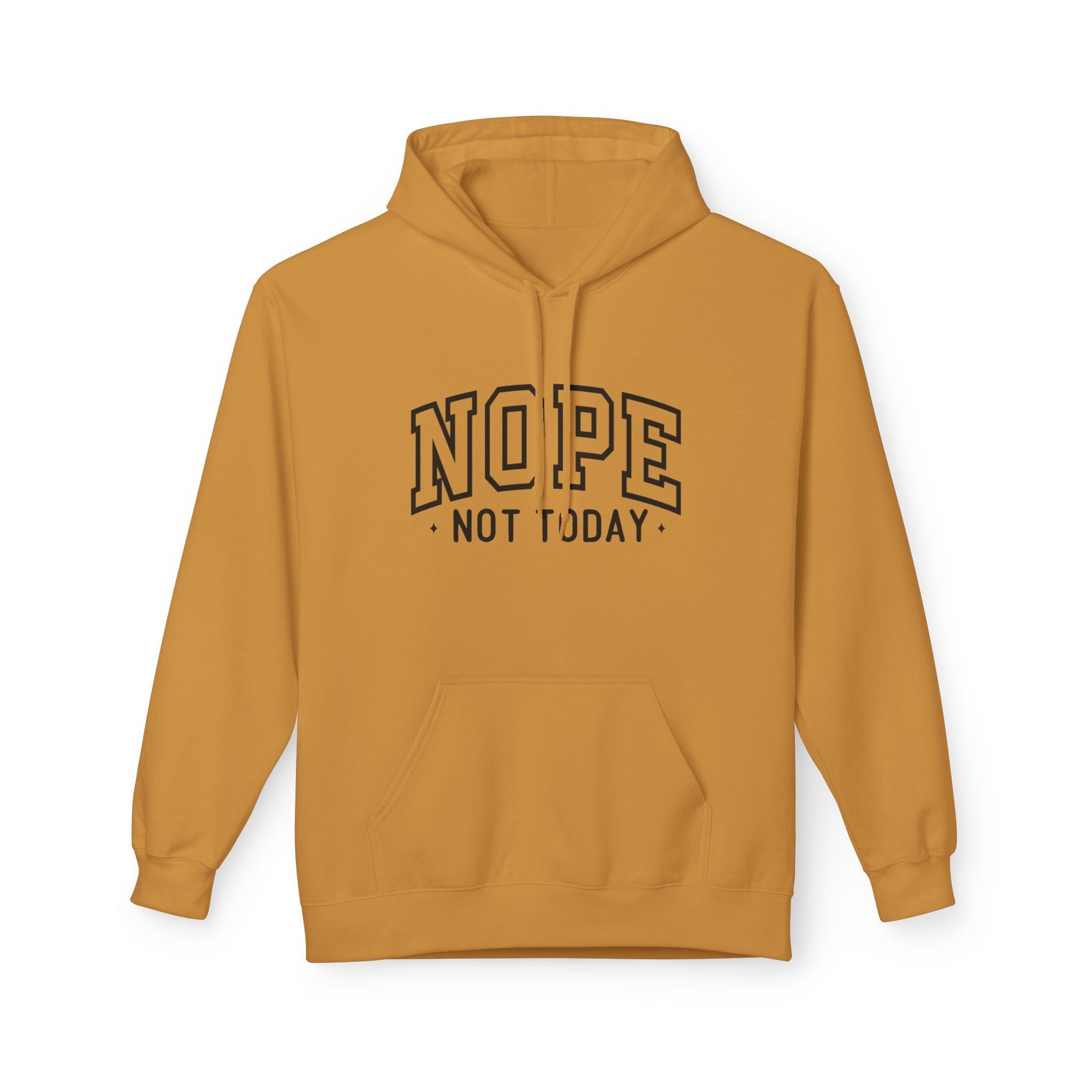 Nope Not Today Hoodie Printify