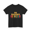 50 Shades of Bitch Funny Graphic T- Shirt Printify