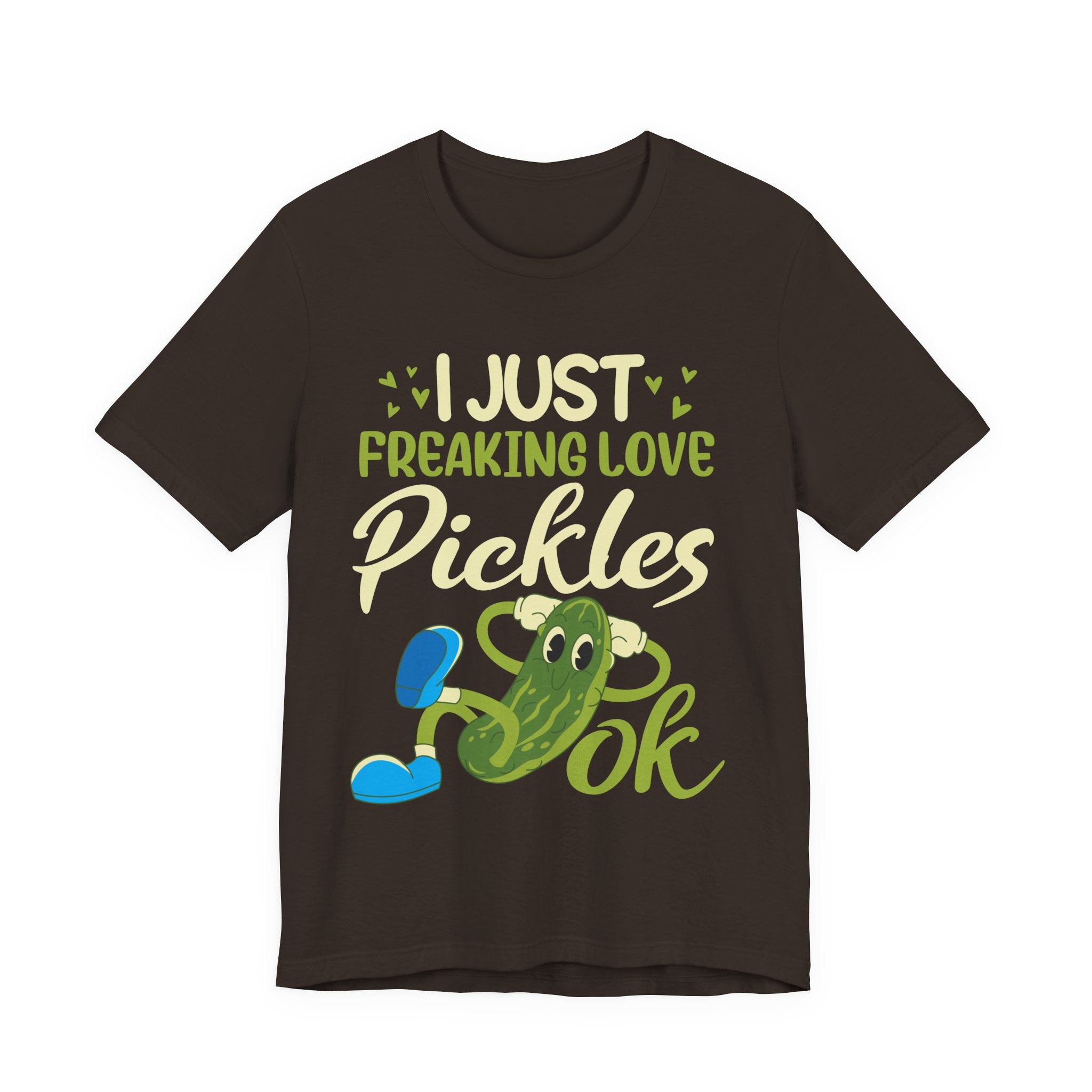 I Just Freaking Love Pickles T-Shirt Printify