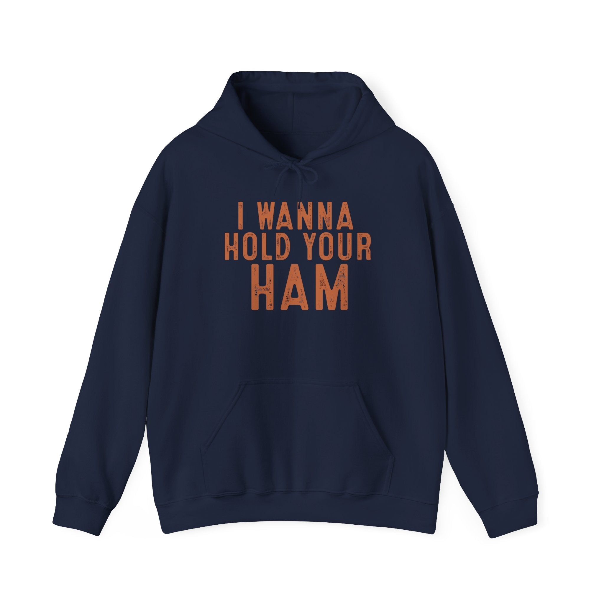 I Wanna Hold Your Ham  Funny Foodie Hoodie Printify