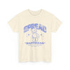 Spread Happiness Unisex T- Shirt Printify