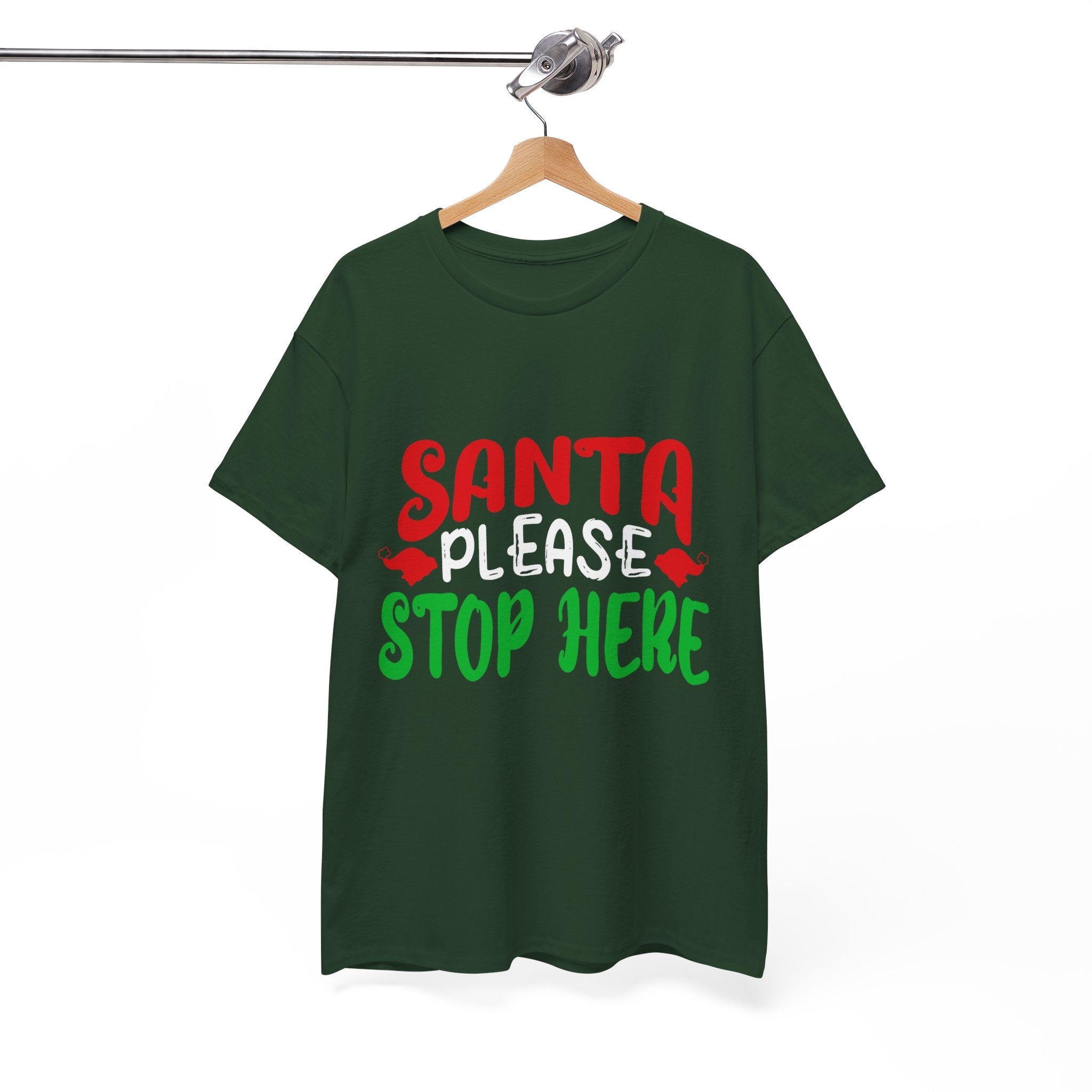 Santa Please Stop Here Unisex T- Shirt Printify