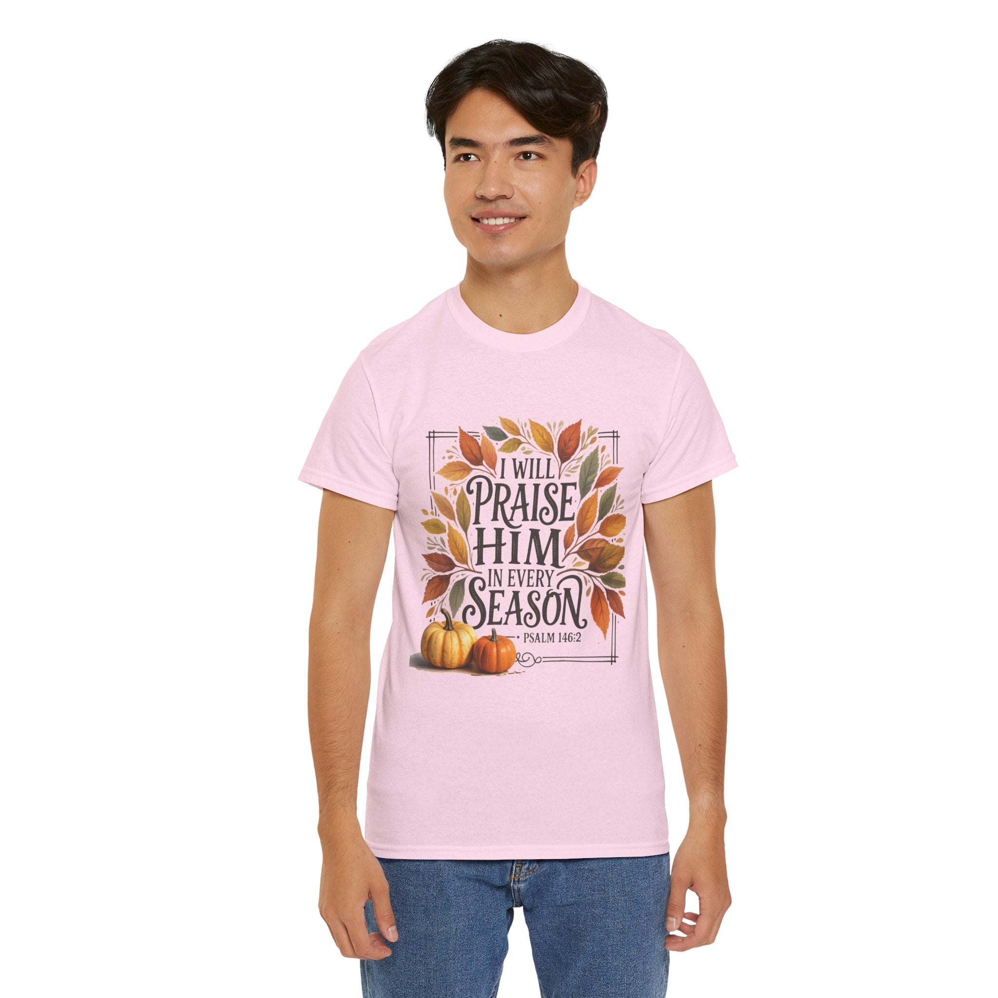 "I Will Praise Him in Every Season" Fall-Inspired Unisex T- Shirt Printify