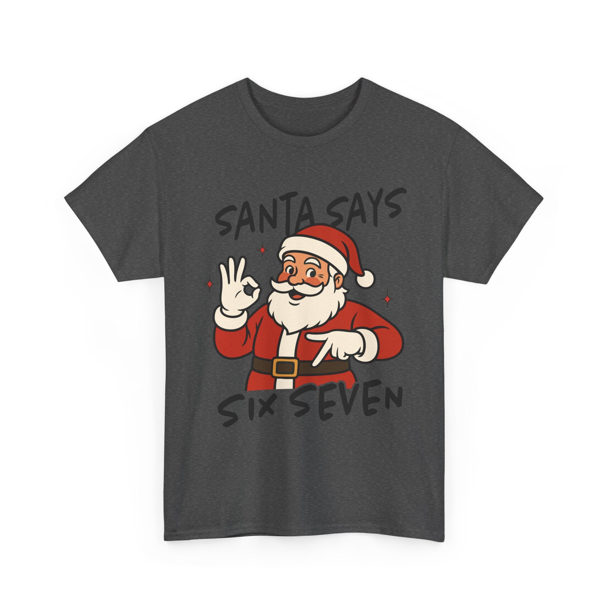 Santa Says Six Seven Unisex T- Shirt Printify