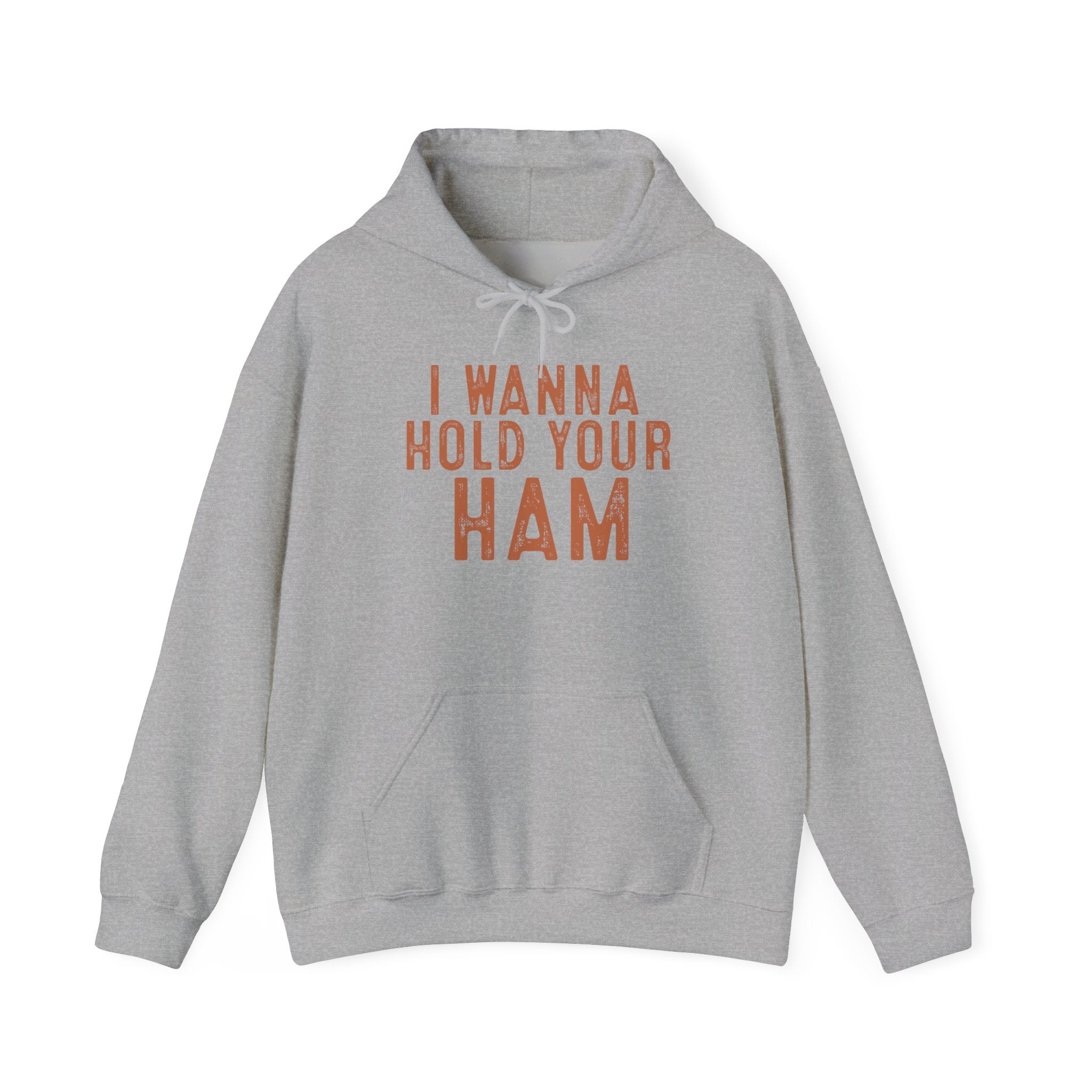 I Wanna Hold Your Ham  Funny Foodie Hoodie Printify