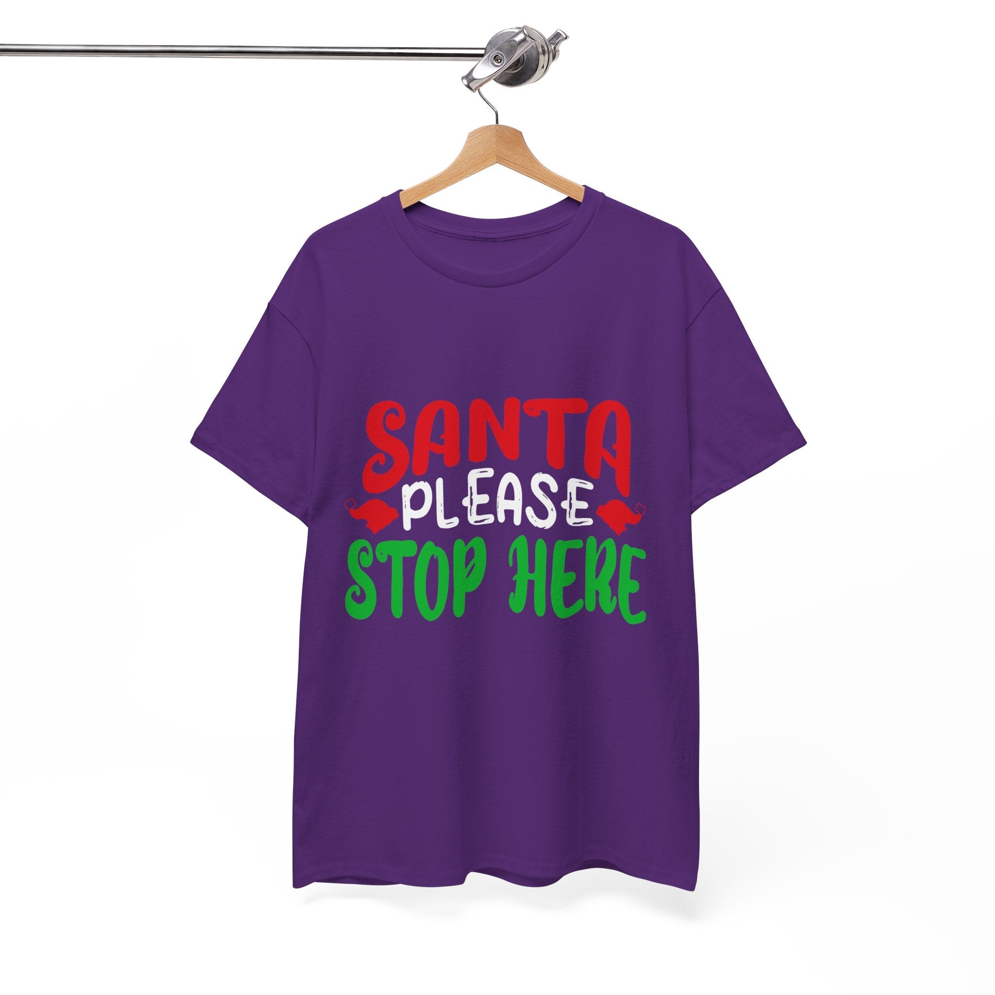 Santa Please Stop Here Unisex T- Shirt Printify