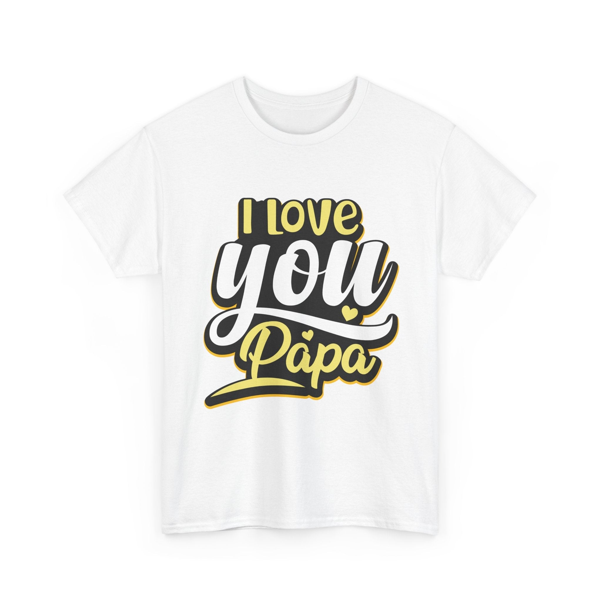 I Love You Papa Unisex Graphic T-Shirt Printify