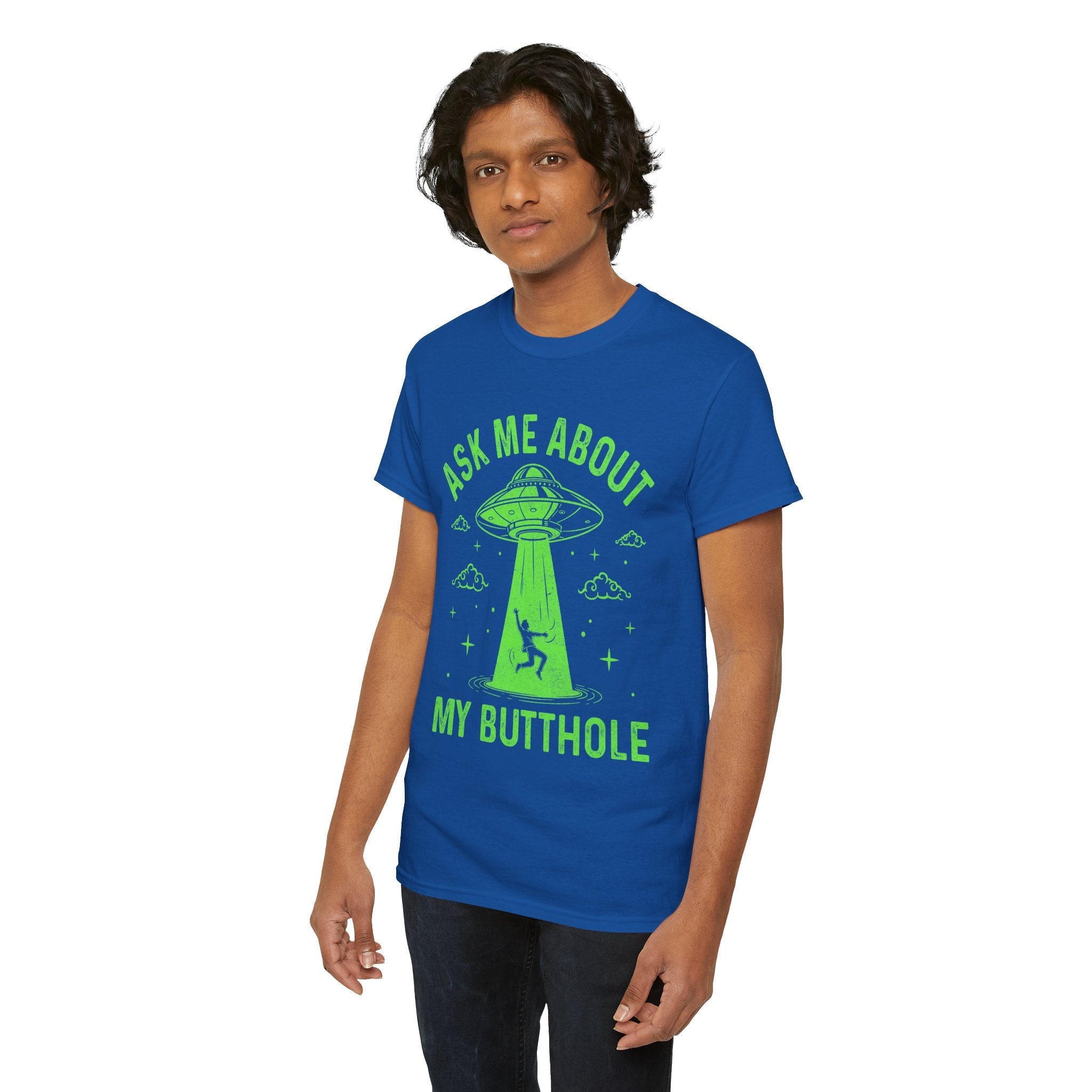 Alien Humor "Ask Me About My Butthole" T- Shirt Printify