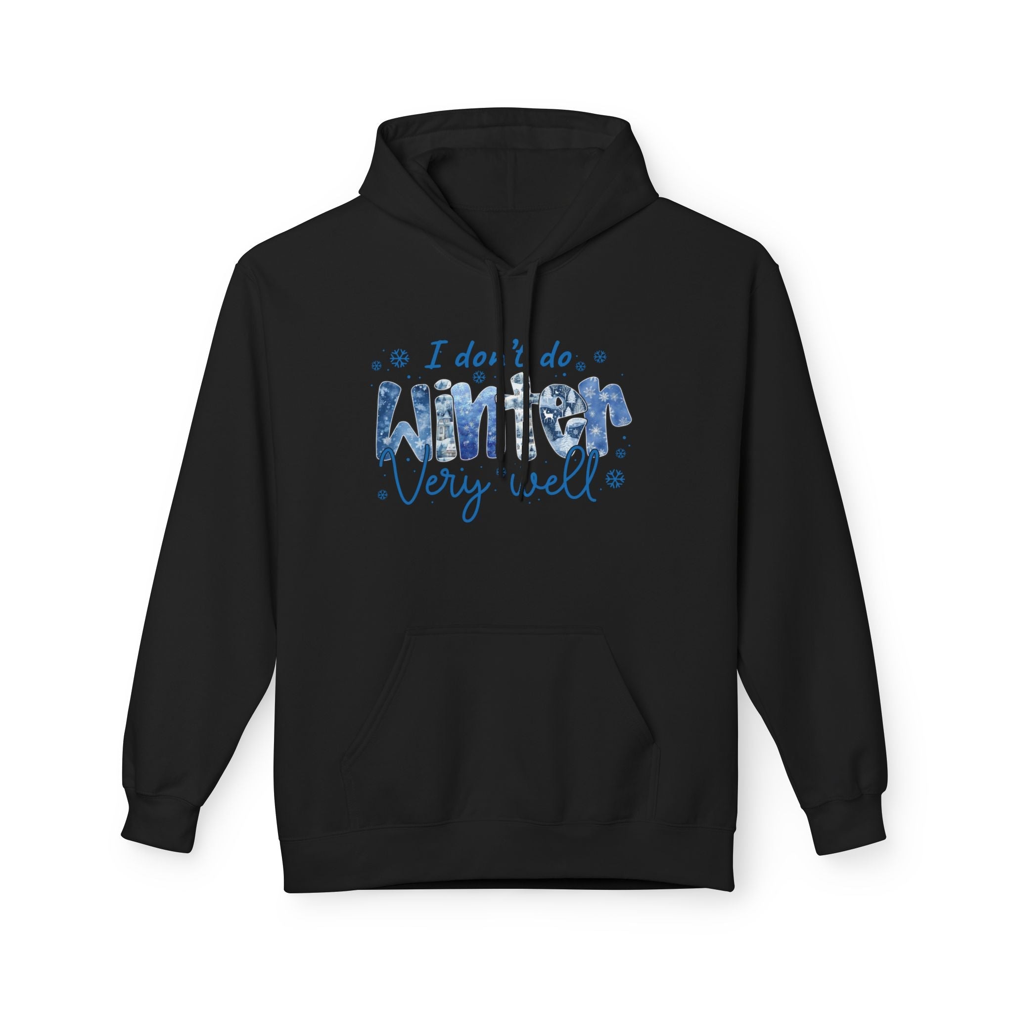 Winter Vibes "I do, I do, Winter Very Well" Graphic Hoodie Printify