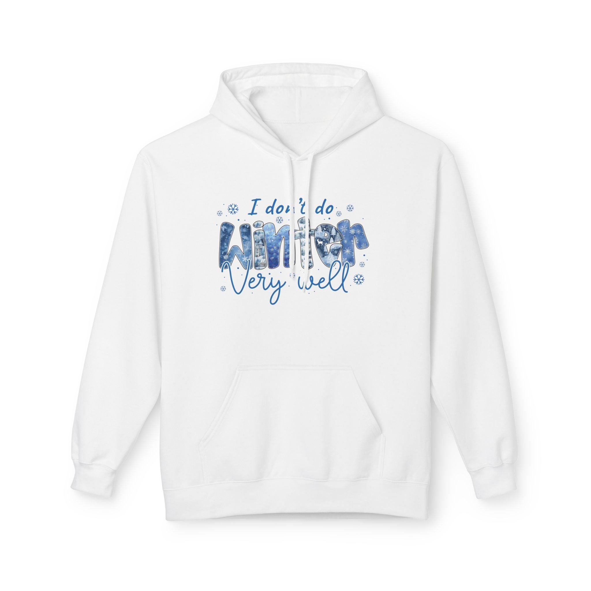 Winter Vibes "I do, I do, Winter Very Well" Graphic Hoodie Printify